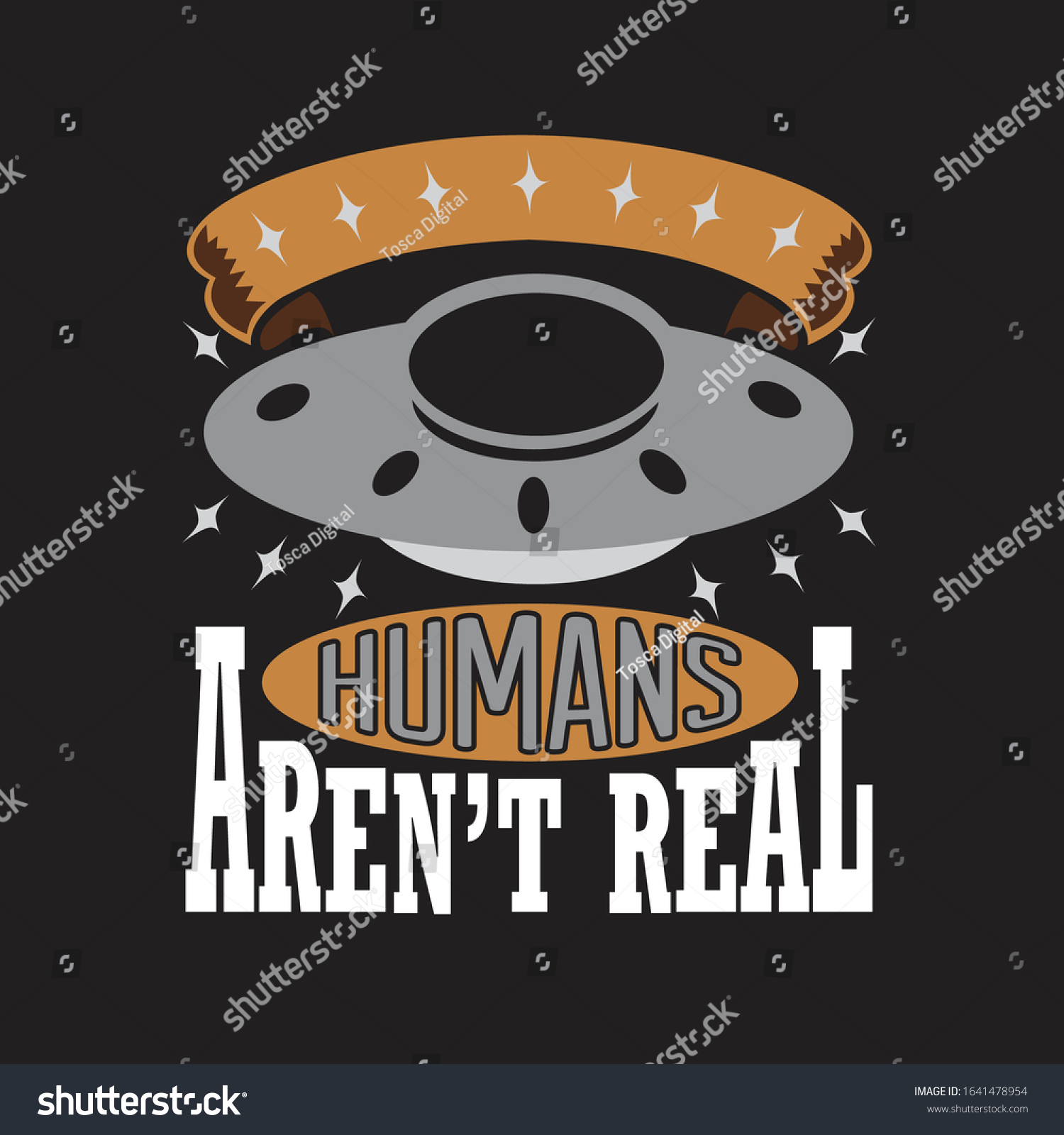 Ufo Quotes Slogan Good Tshirt Humans Stock Vector Royalty Free