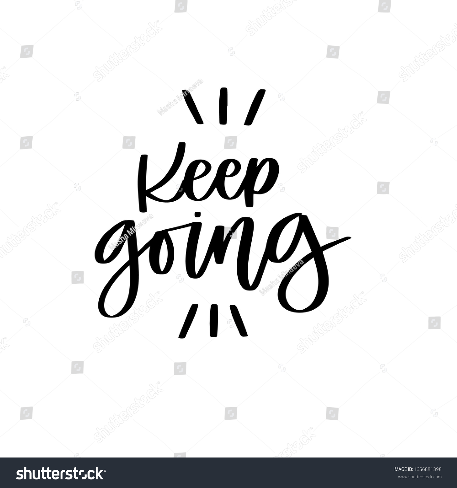 Keep Going Supportive Motivational Quote About Stock Vector (Royalty ...