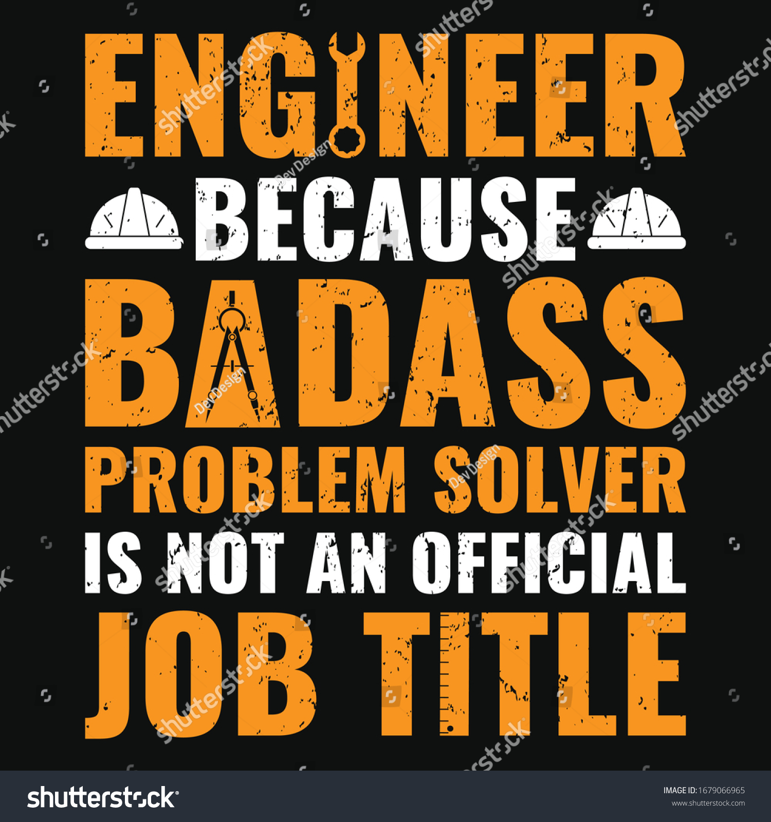 Engineer Because Badass Problem Solver Not Stock Vector (Royalty Free ...