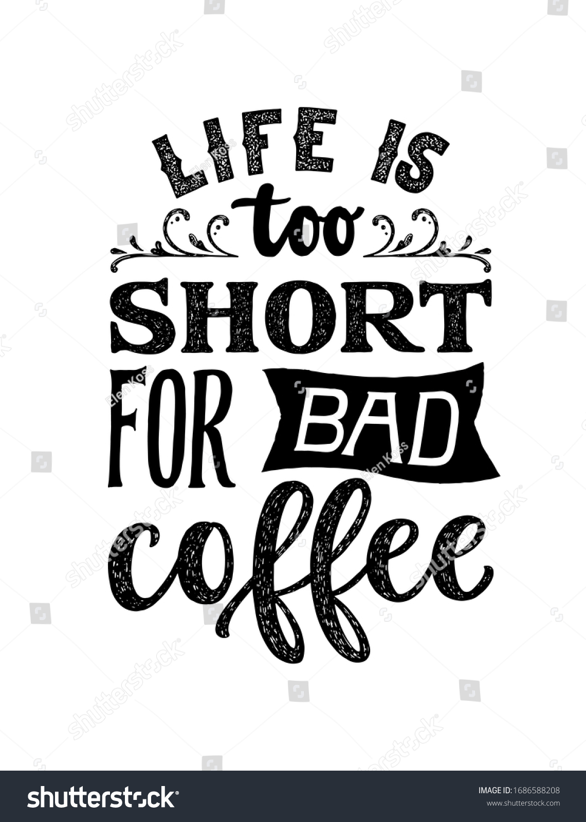 Life Short Bad Coffee Hand Written Stock Vector (Royalty Free ...