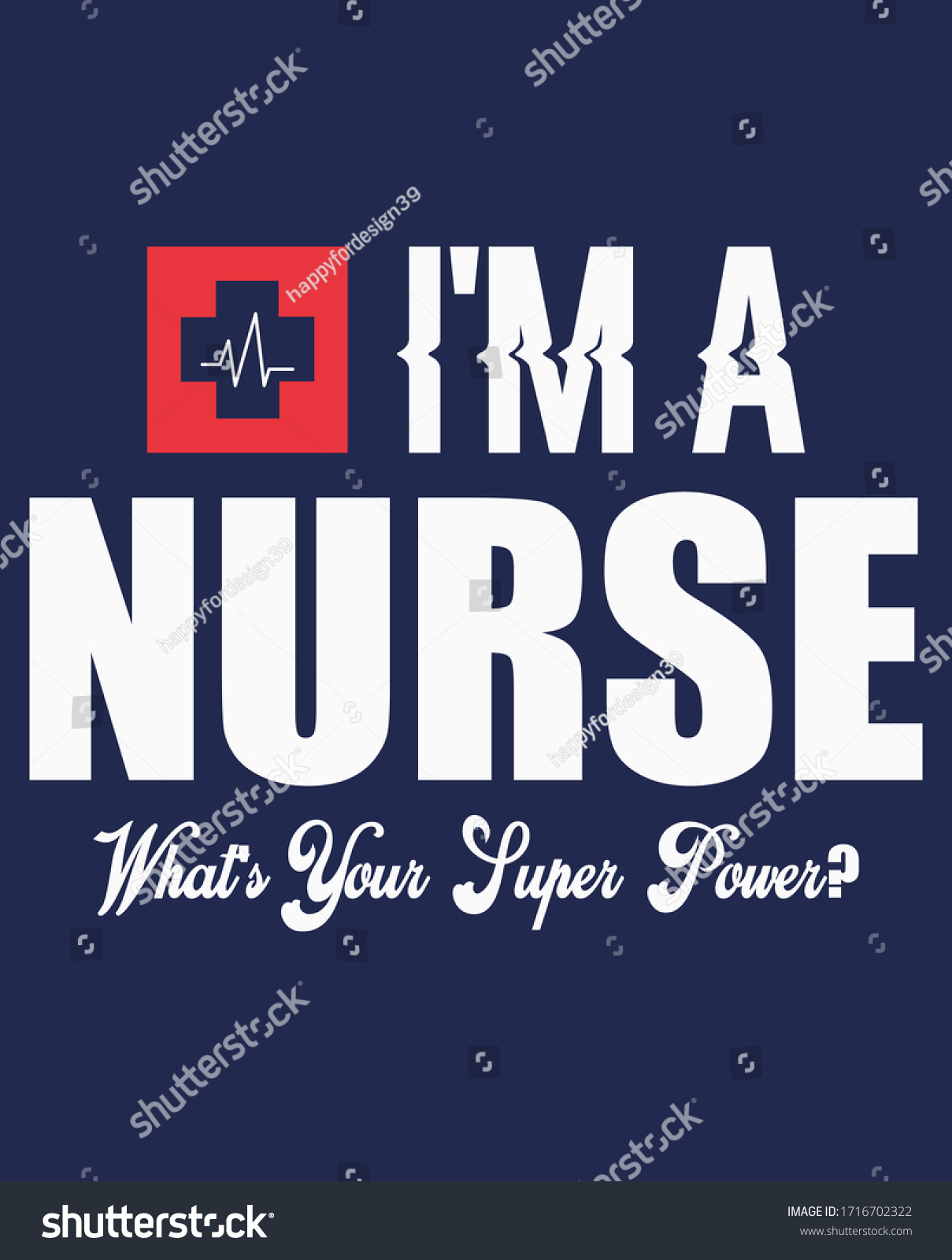 Im Nurse Whats Your Super Power Stock Vector (Royalty Free) 1716702322 ...