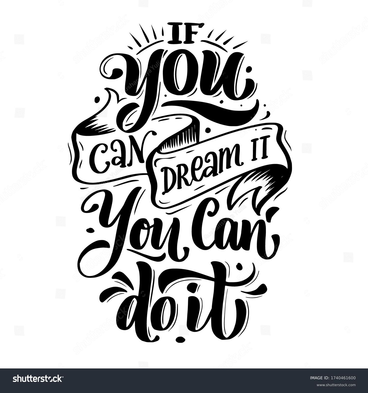 1,580 If You Can Dream It You Can Do It Stock Vectors, Images & Vector ...