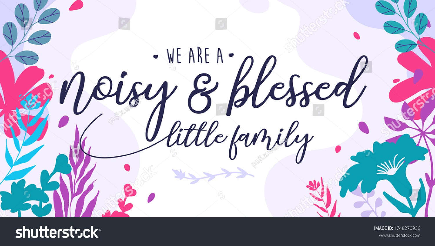 Family Home Quotes We Noisy Blessed Stock Vector (Royalty Free ...