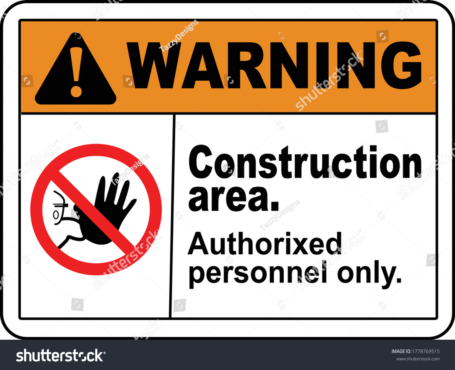 Construction Area Authorized Only Sign 15 Stock Vector (Royalty Free ...