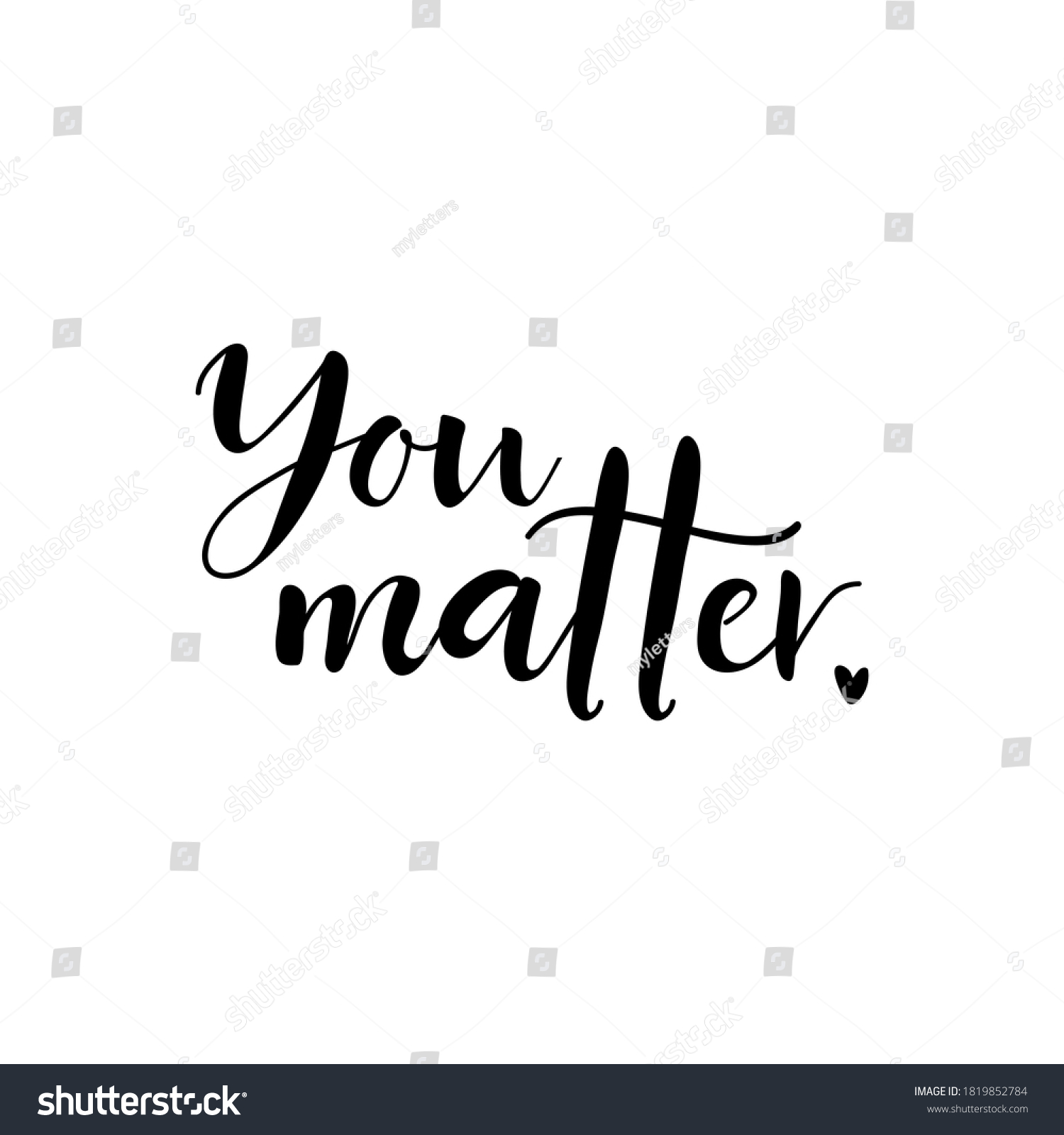 You Matter Vector Illustration Lettering Ink Stock Vector (Royalty Free ...