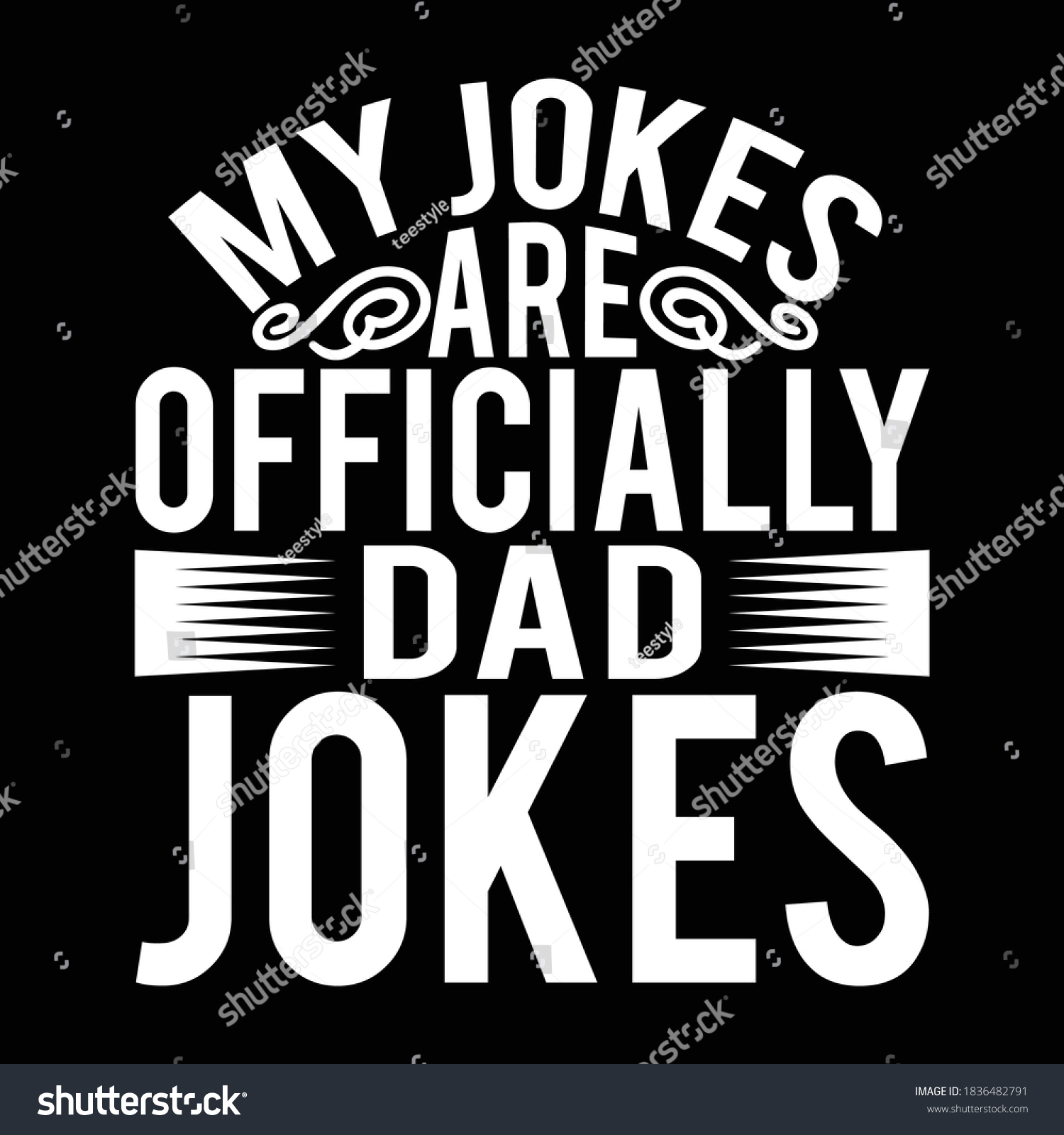 My Jokes Officially Dad Jokes Typography Stock Vector (Royalty Free ...