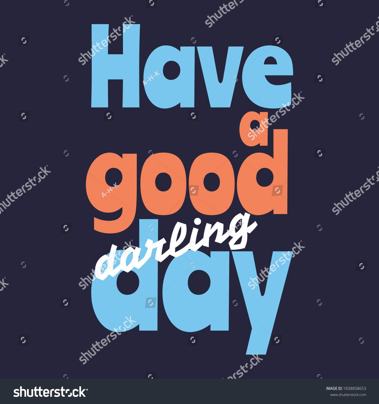 Have Good Day Darling Illustration Handlettering Stock Vector (Royalty ...