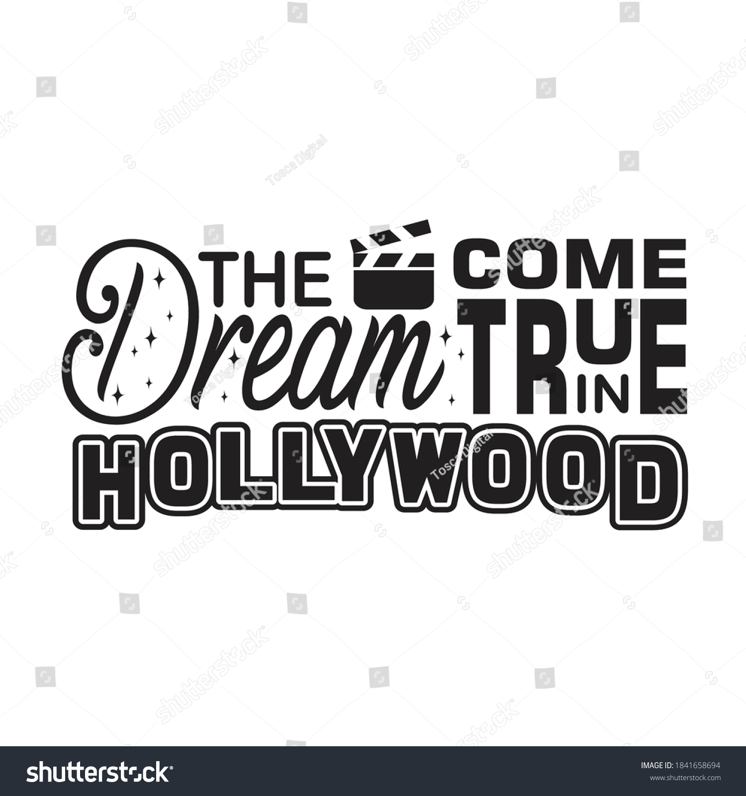 Hollywood Quotes Slogan Good Tshirt Dream Stock Vector (Royalty Free