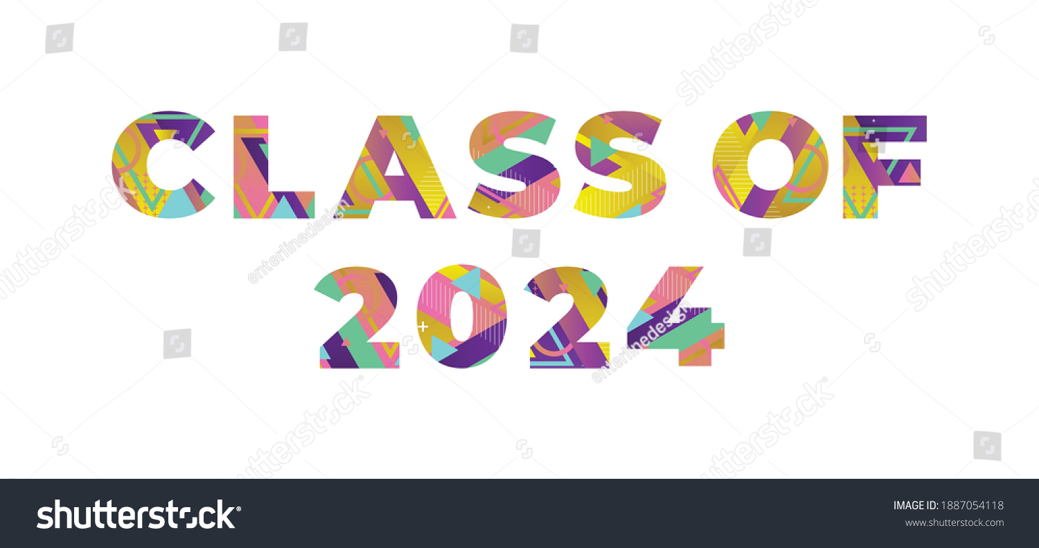 Words Class 2024 Concept Written Colorful Stock Vector Royalty Free   Stock Vector The Words Class Of Concept Written In Colorful Retro Shapes And Colors Illustration 1887054118 