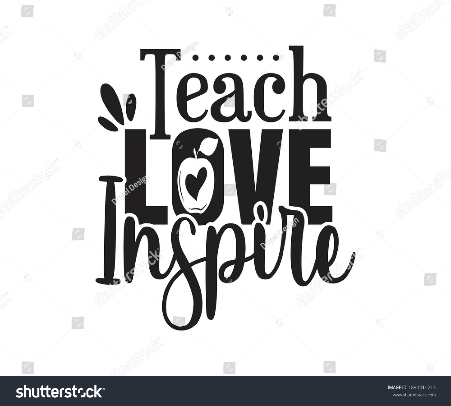 Teach Love Inspire Printable Vector Illustration Stock Vector (Royalty ...