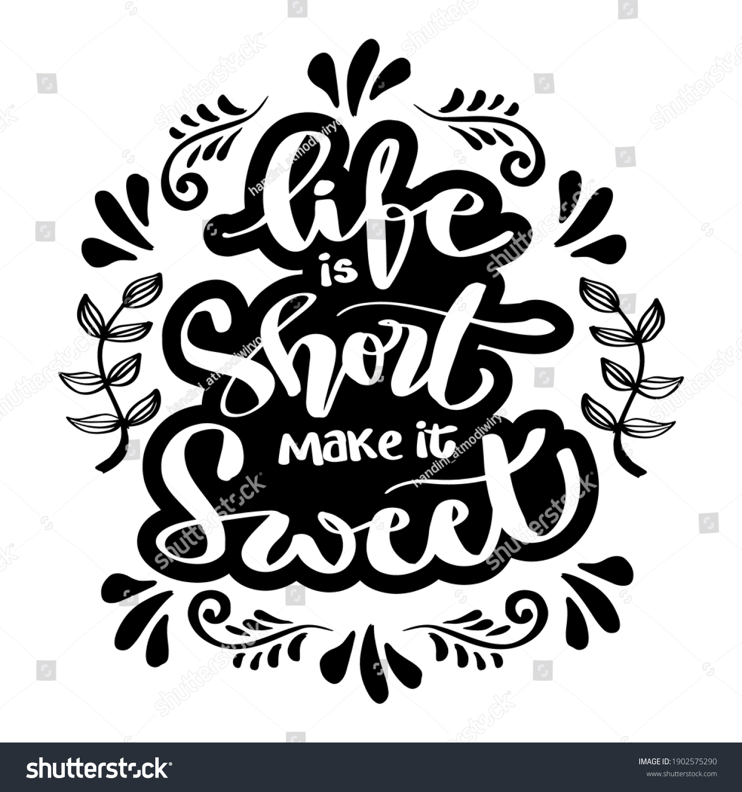 Life Short Make Sweet Handwritten Lettering Stock Vector (Royalty Free ...