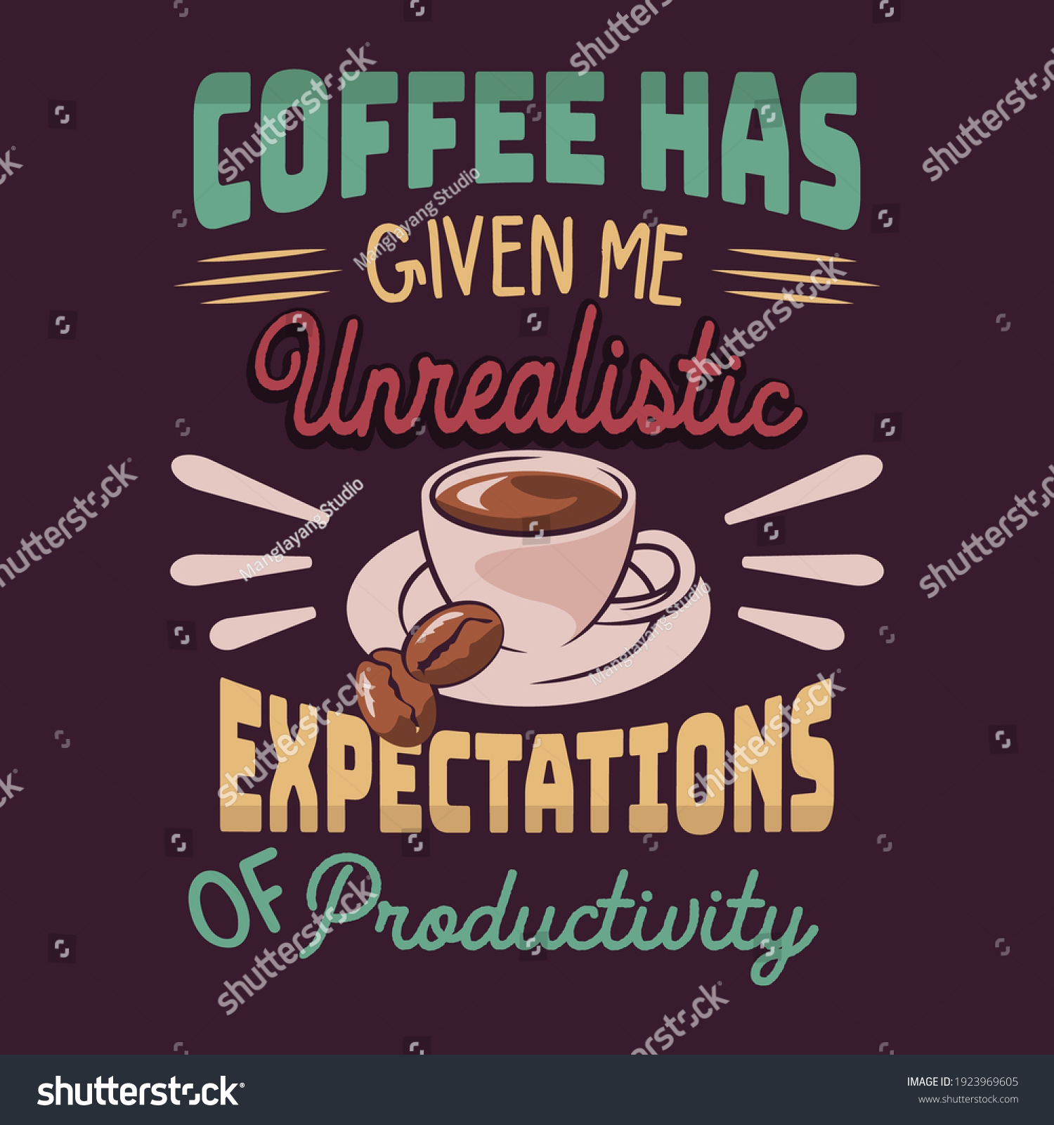 262 Coffe Sayings Images, Stock Photos & Vectors Shutterstock