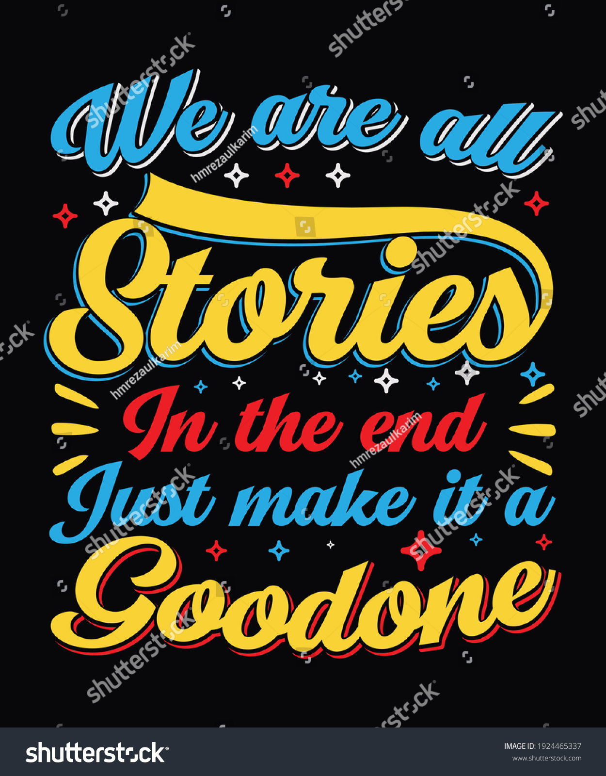 We All Stories End Just Make Stock Vector (Royalty Free) 1924465337 ...