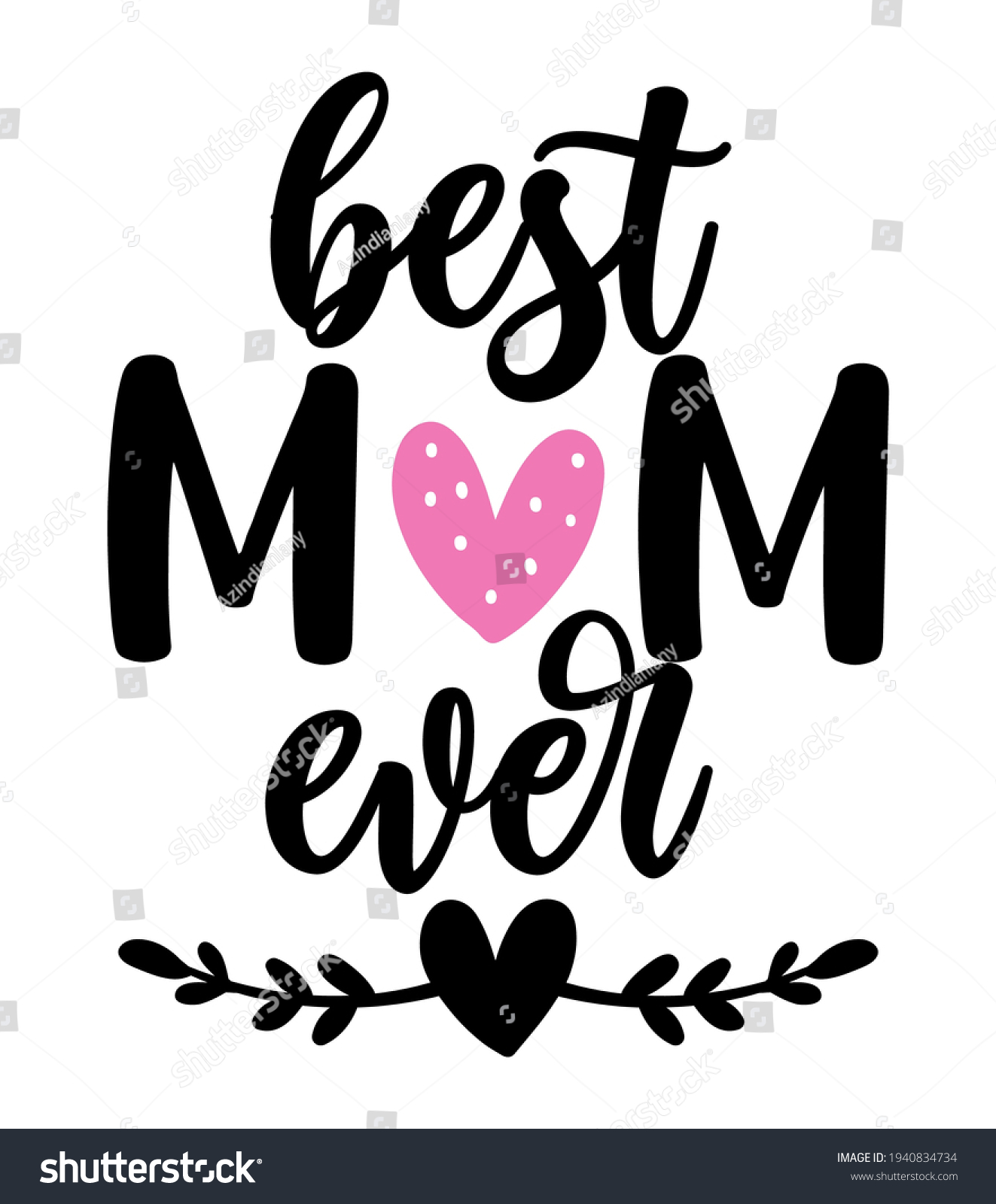 Best Mom Ever Happy Mothers Day Stock Vector (Royalty Free) 1940834734