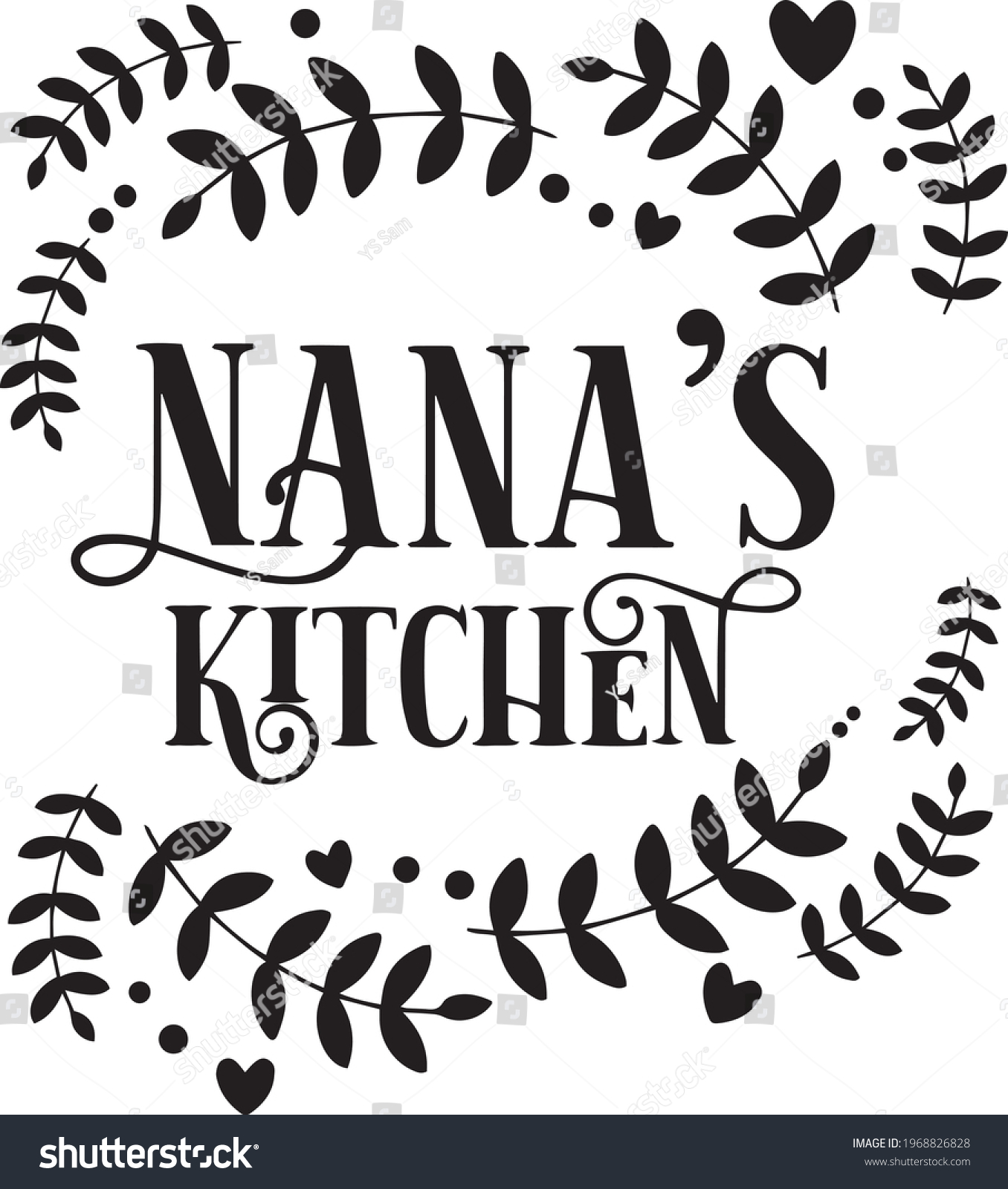 Nanas Kitchen Logo Inspirational Positive Quotes Stock Vector Royalty   Stock Vector Nana S Kitchen Logo Inspirational Positive Quotes Motivational Typography Lettering Design 1968826828 