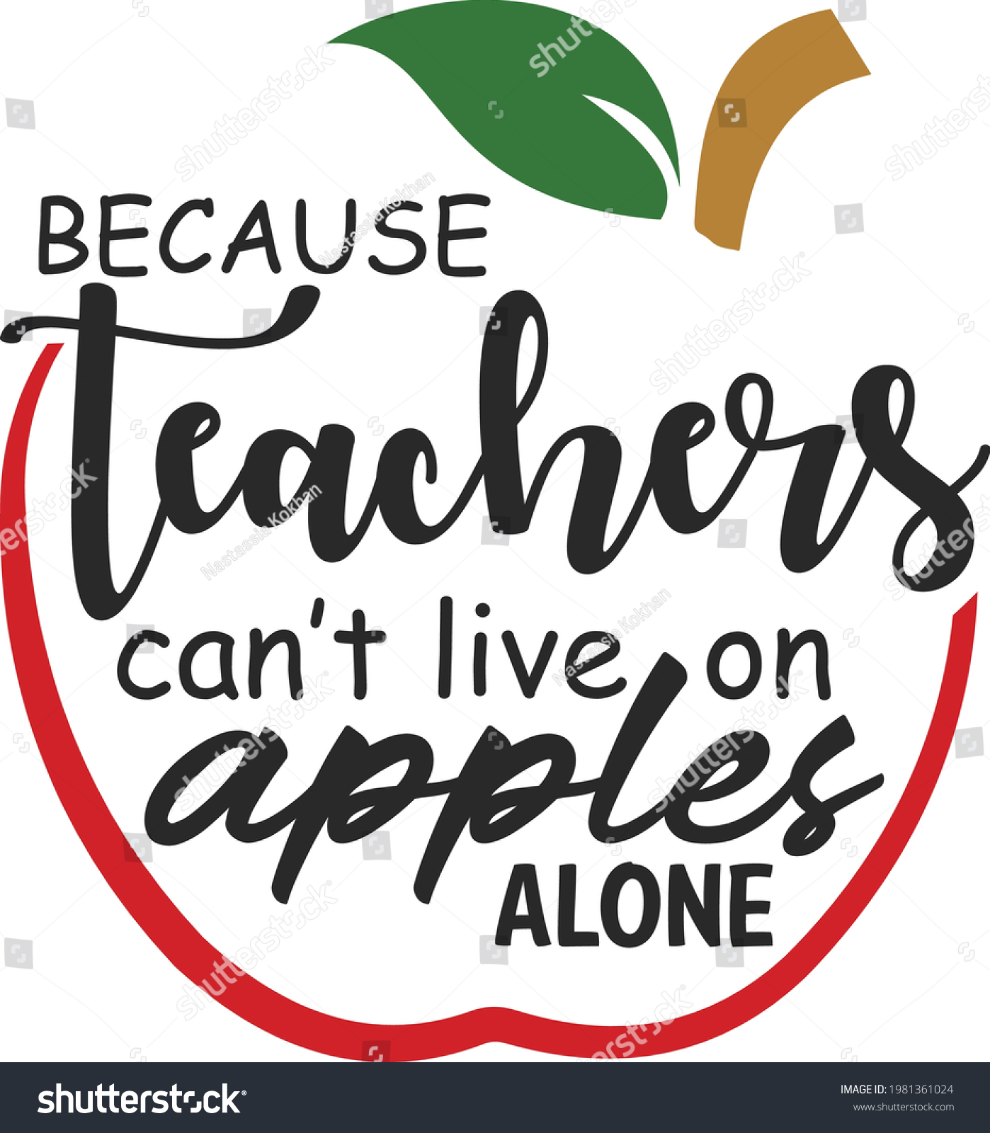 Because Teachers Cant Live On Apples Stock Vector (Royalty Free ...