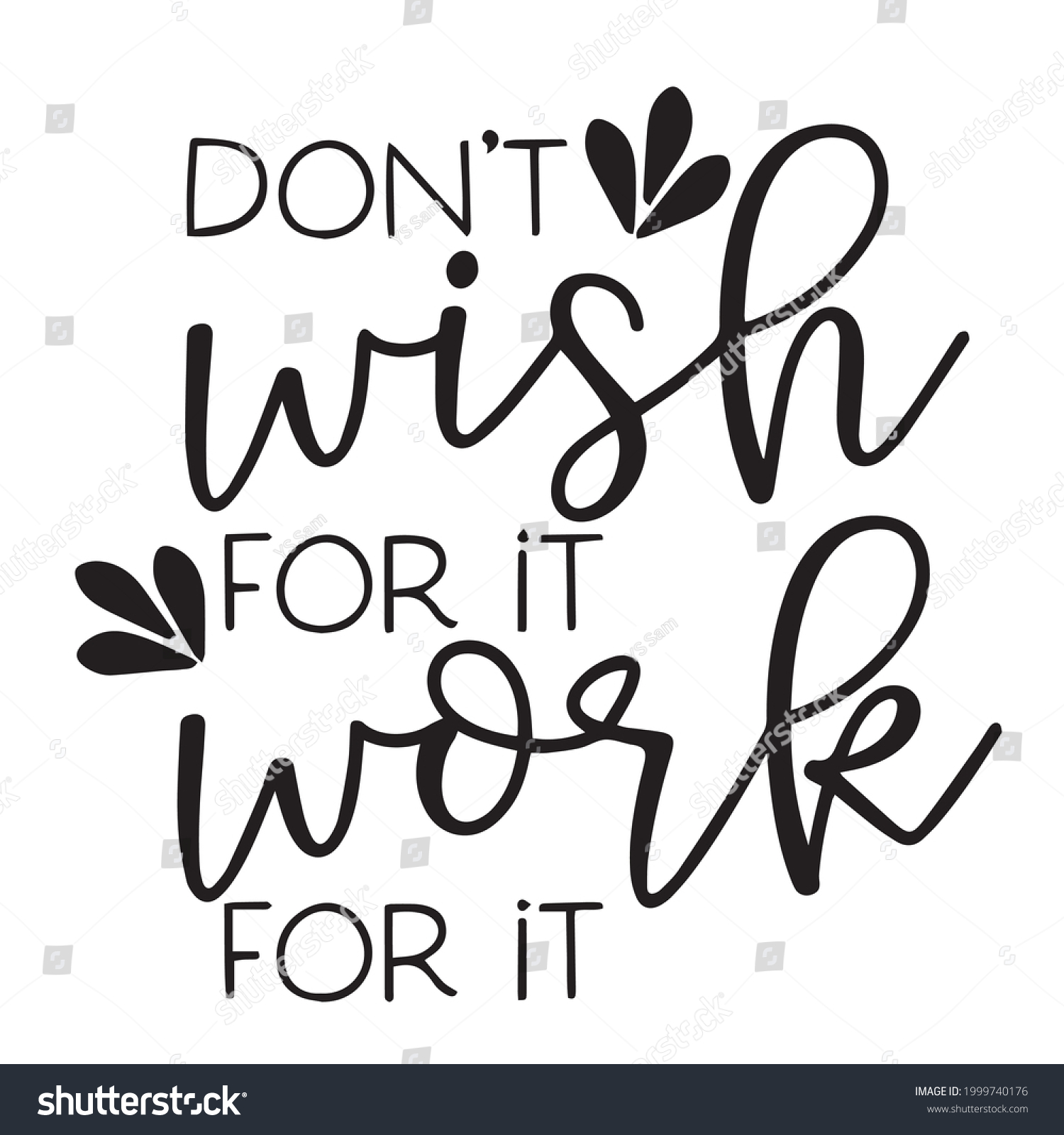 Dont Wish Work Background Inspirational Positive Stock Vector (Royalty ...