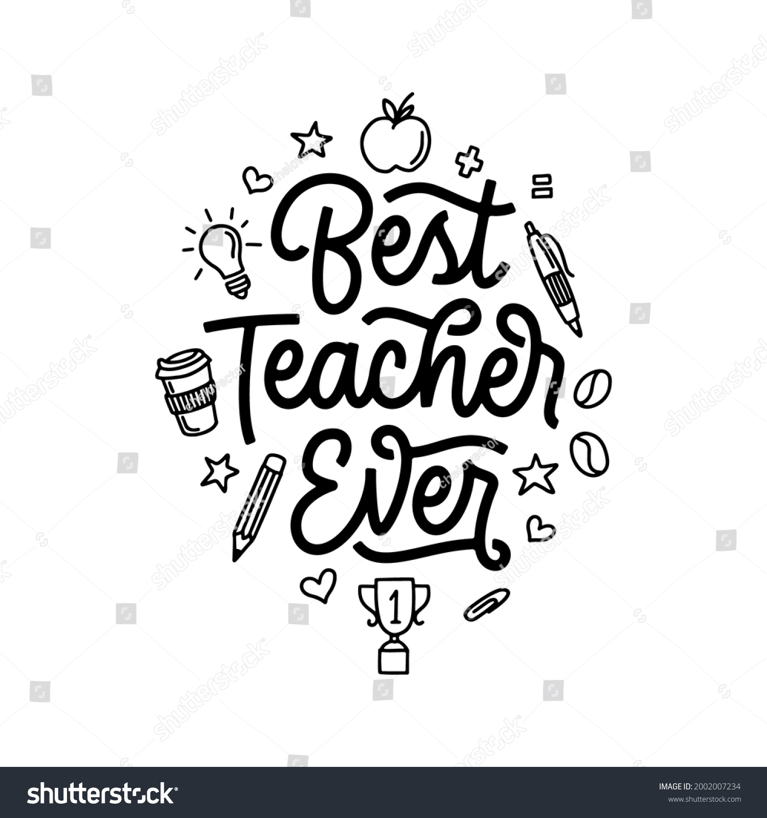 Best Teacher Ever Hand Drawn Calligraphy Stock Vector Royalty Free 2002007234 Shutterstock 5311