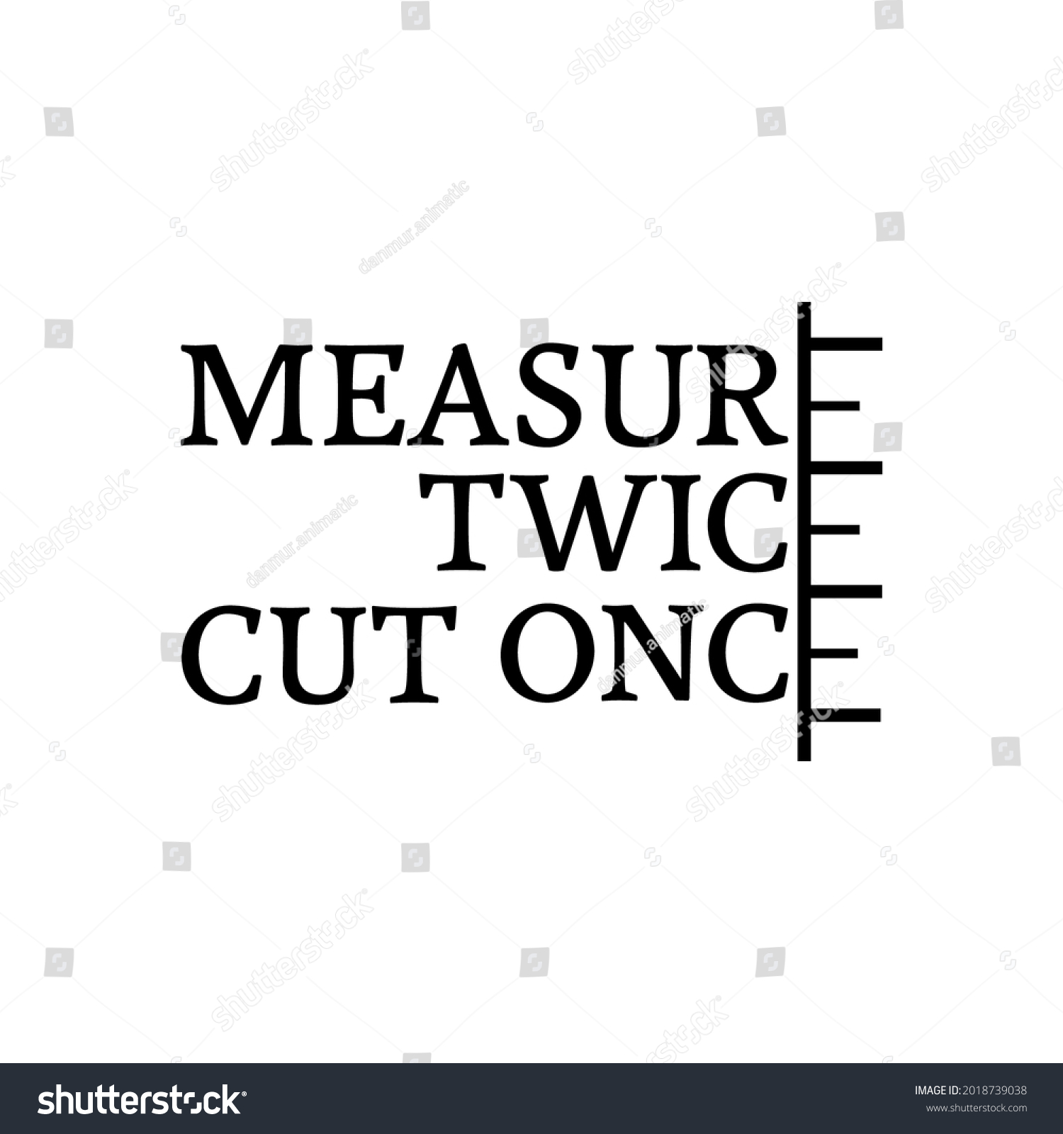 Proverb Measure Twice Cut Once Stock Vector Royalty Free 2018739038