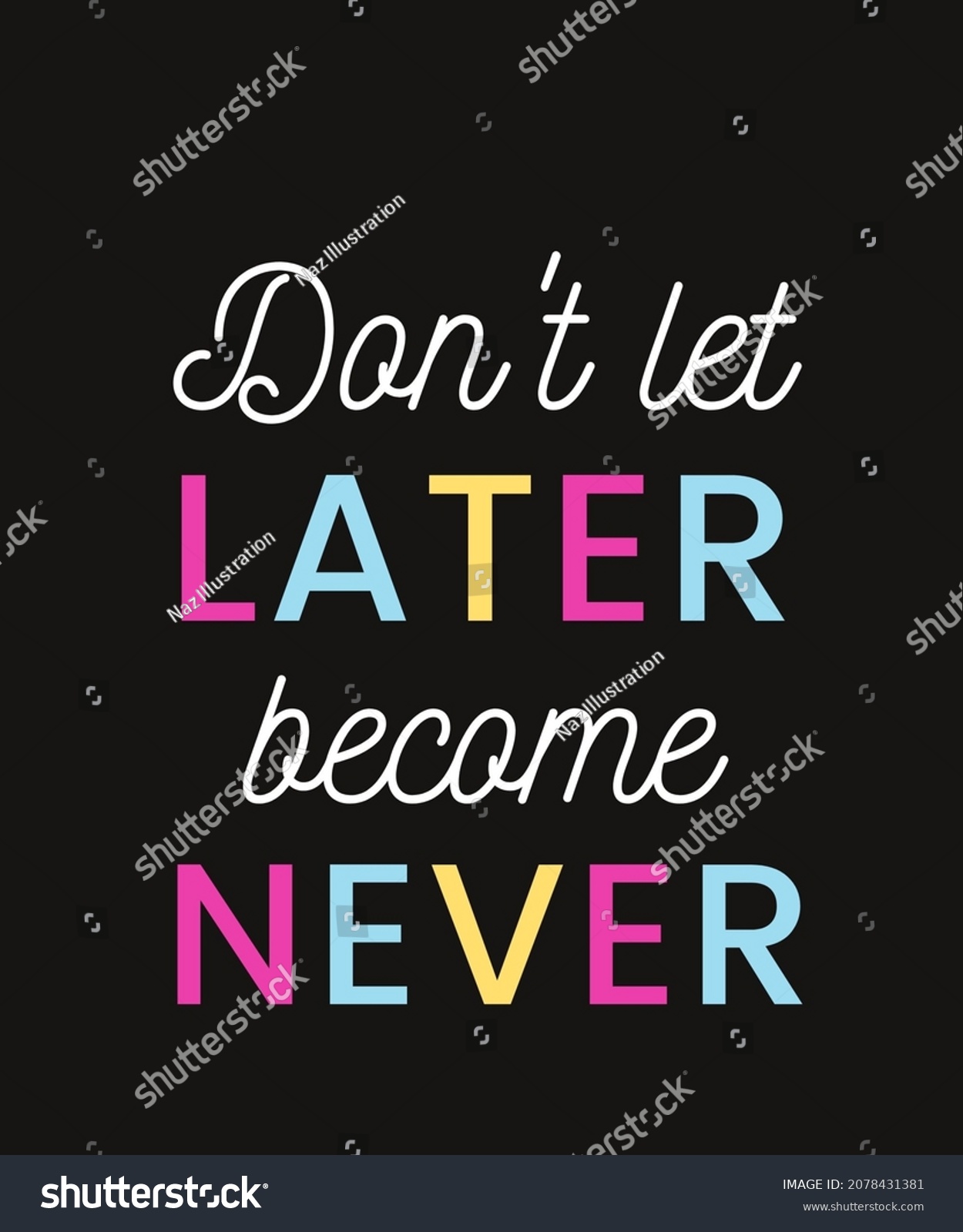 Motivational Quotes Dont Let Later Become Stock Illustration 2078431381 ...