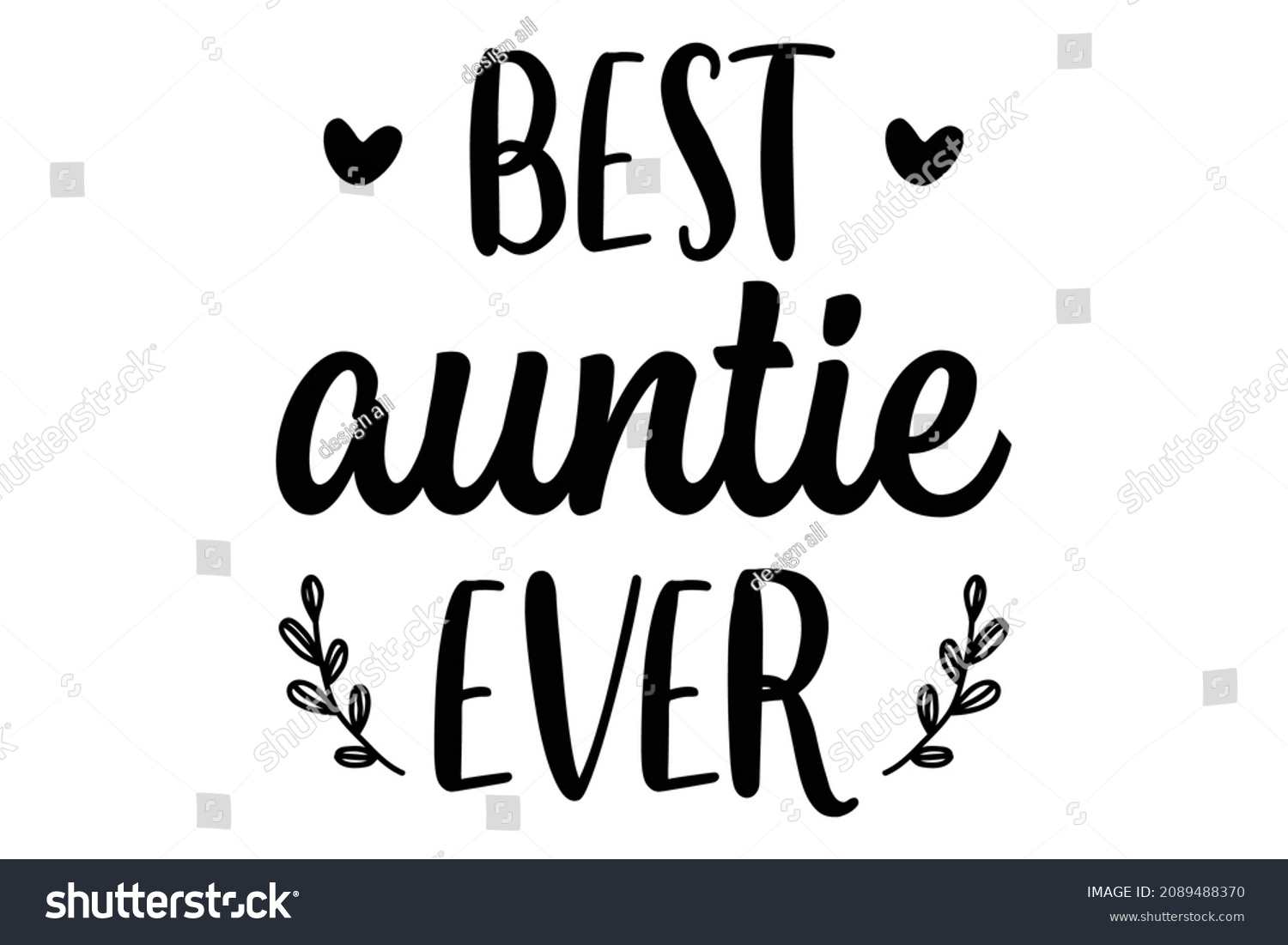 Best Aunty Ever T Shirt Design Stock Vector (Royalty Free) 2089488370 ...