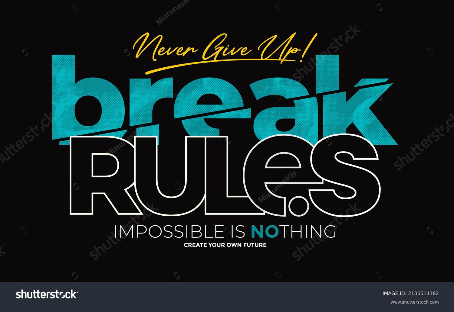 Break Rules Never Give Upmodern Stylish Stock Vector (Royalty Free ...