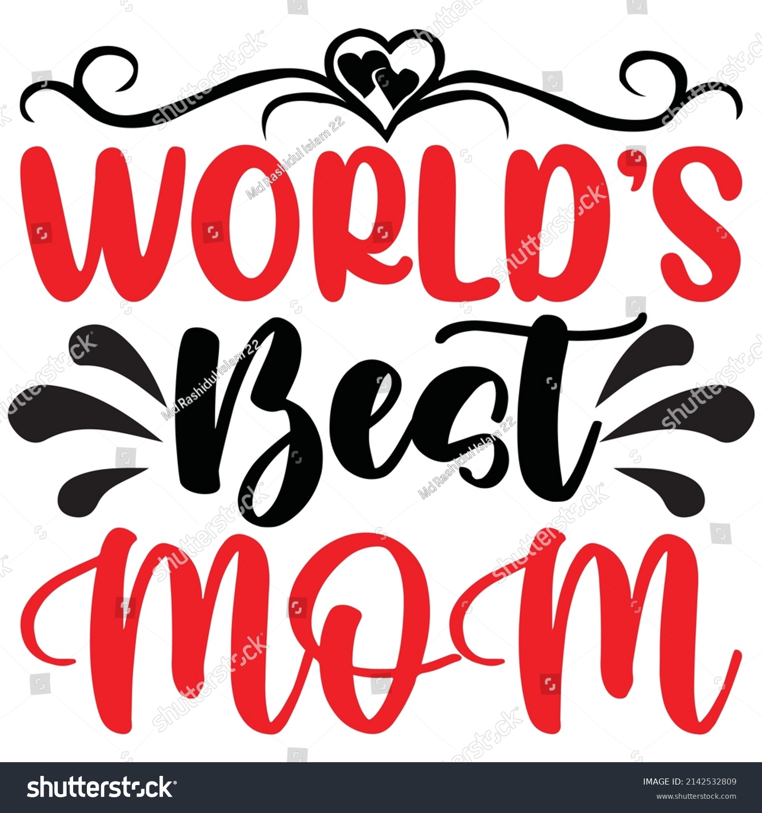 Worlds Best Mom Tshirt Design Vector Stock Vector Royalty Free 2142532809 Shutterstock 0277