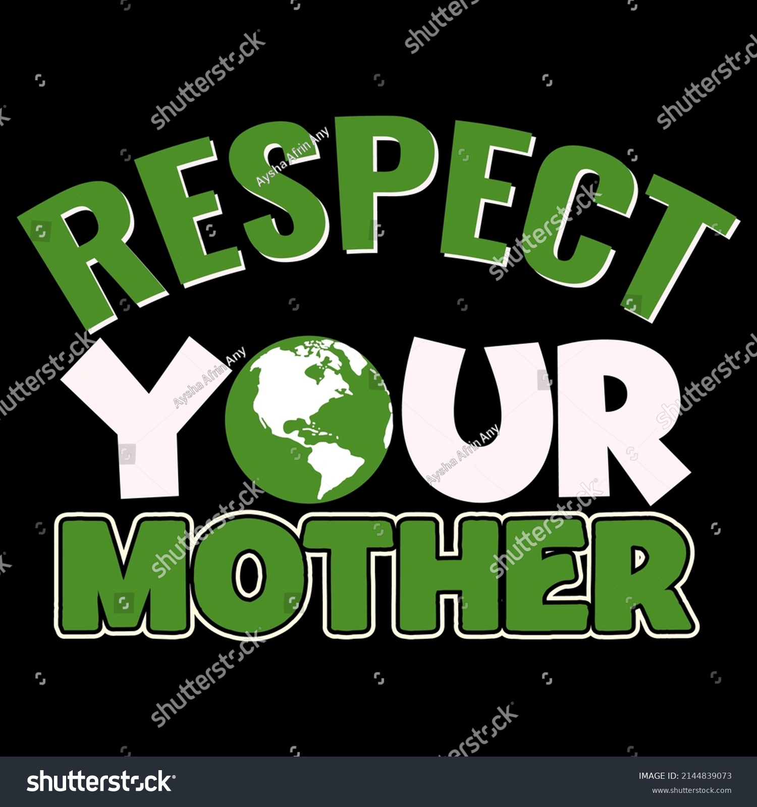 Respect Your Mother Earth Day T Stock Vector Royalty Free 2144839073 Shutterstock