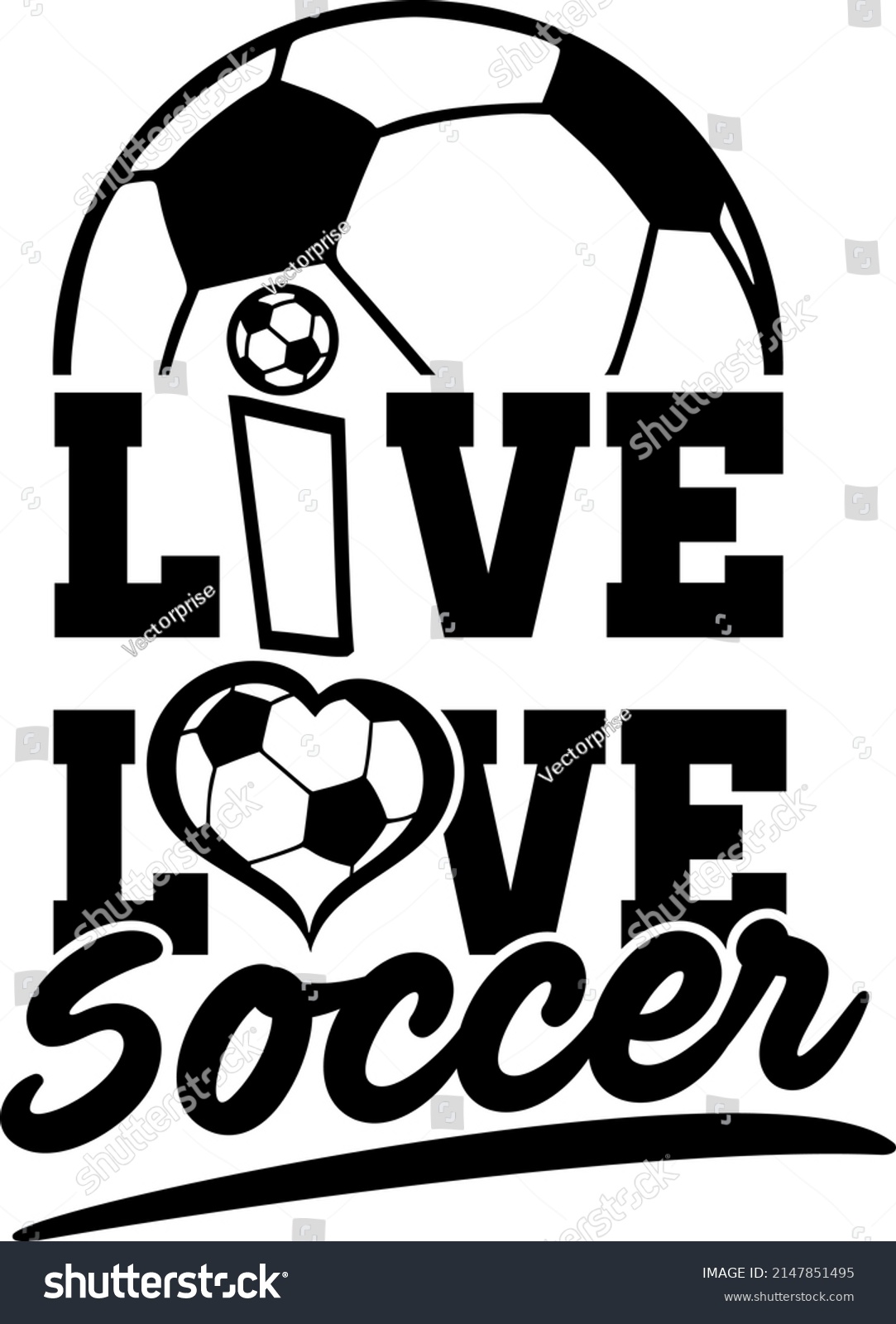 Live Love Soccer Design Ball Soccer Stock Vector (Royalty Free ...