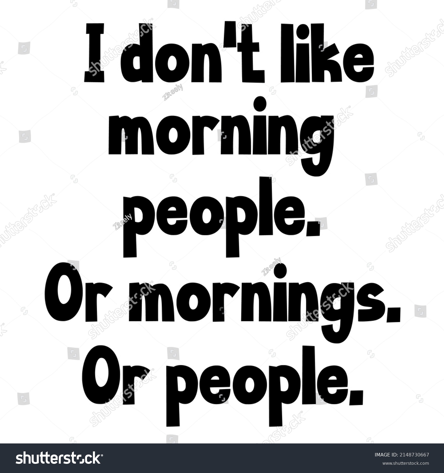 Dont Like Morning People Mornings People Stock Vector (Royalty Free ...