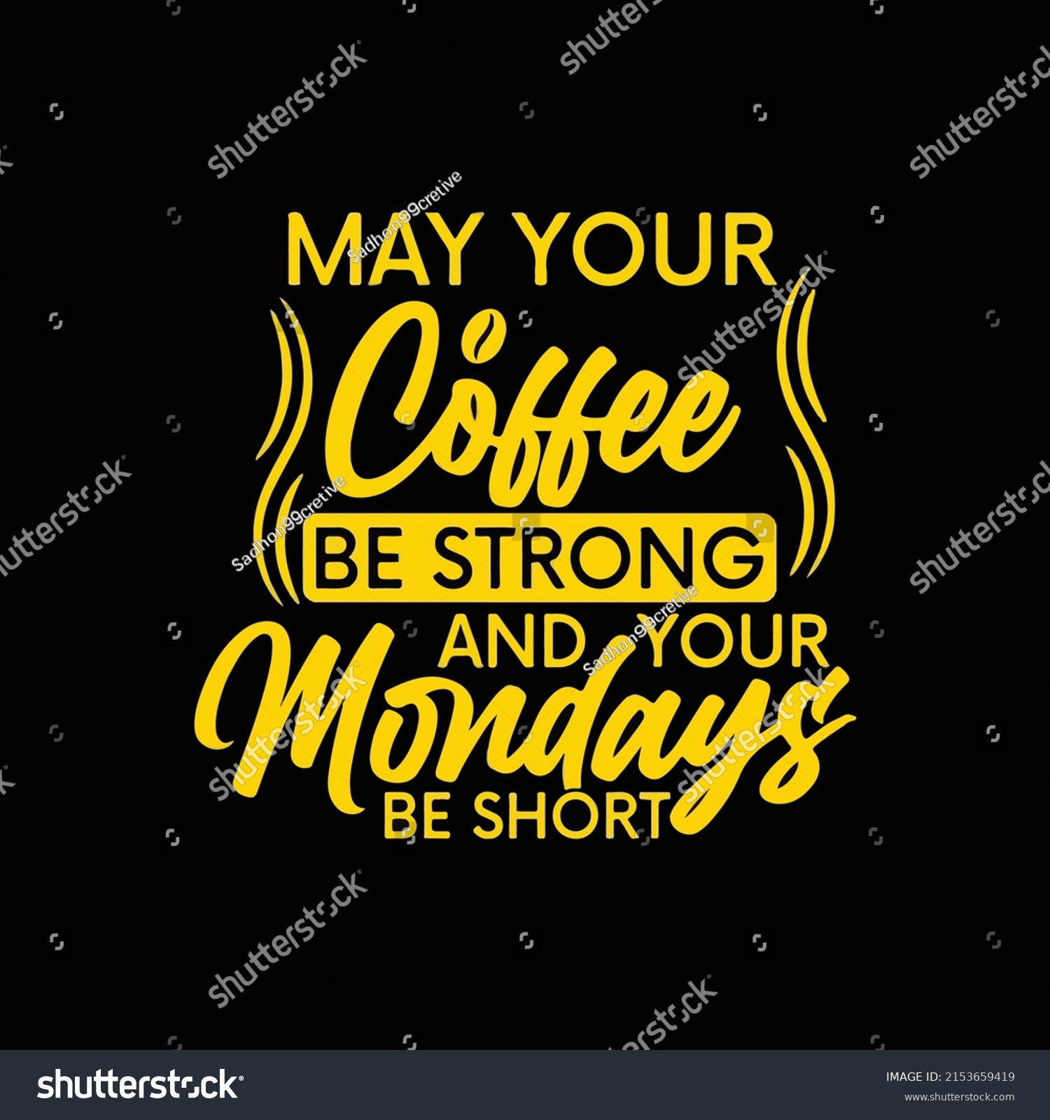 May You Coffee Graphich Vectors Images Stock Vector (Royalty Free ...