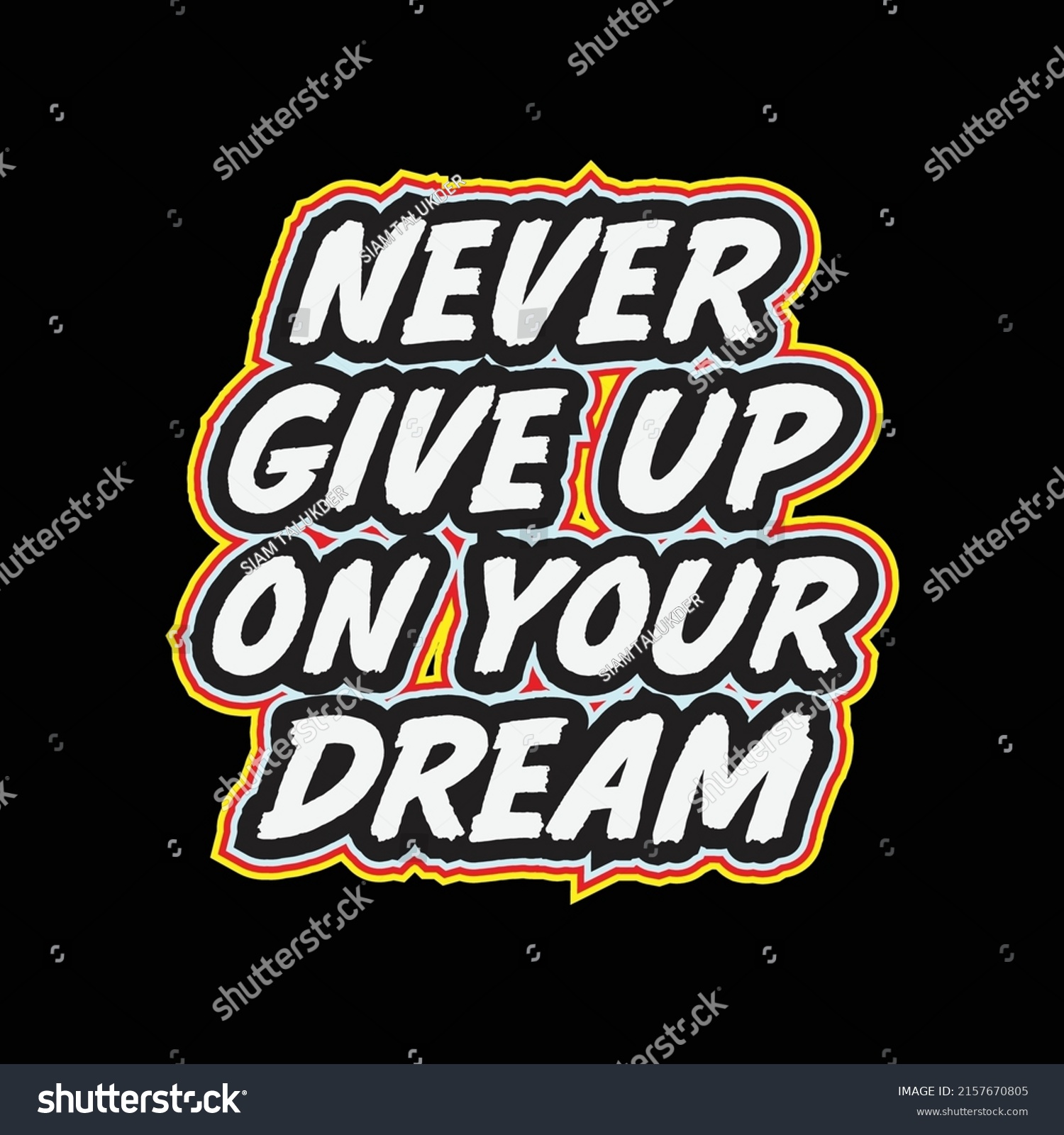 Never Give Your Dream Typography Vector Stock Vector (Royalty Free ...