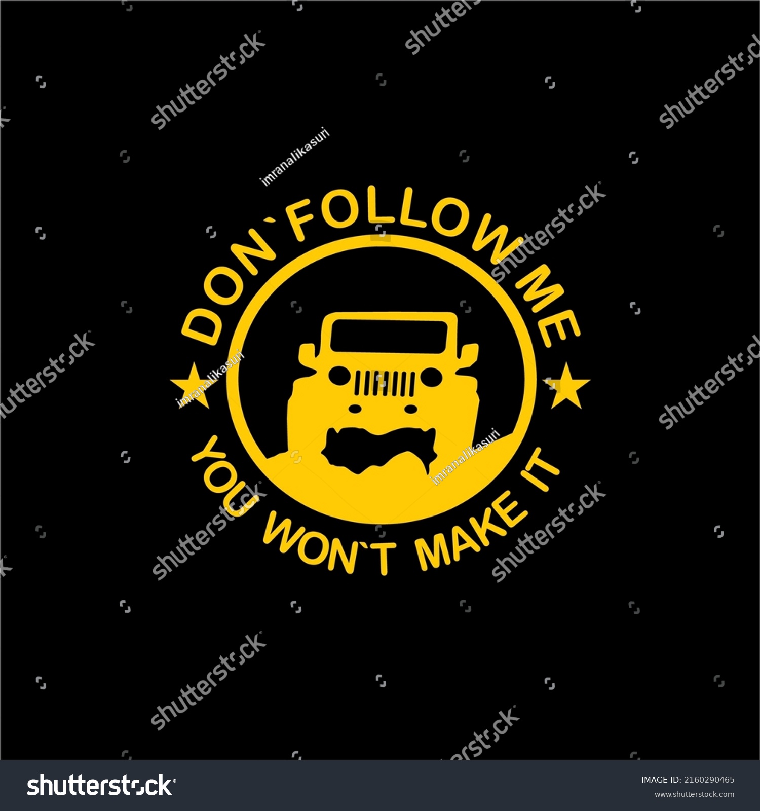 Dont Follow Me You Wont Make Stock Vector Royalty Free 2160290465