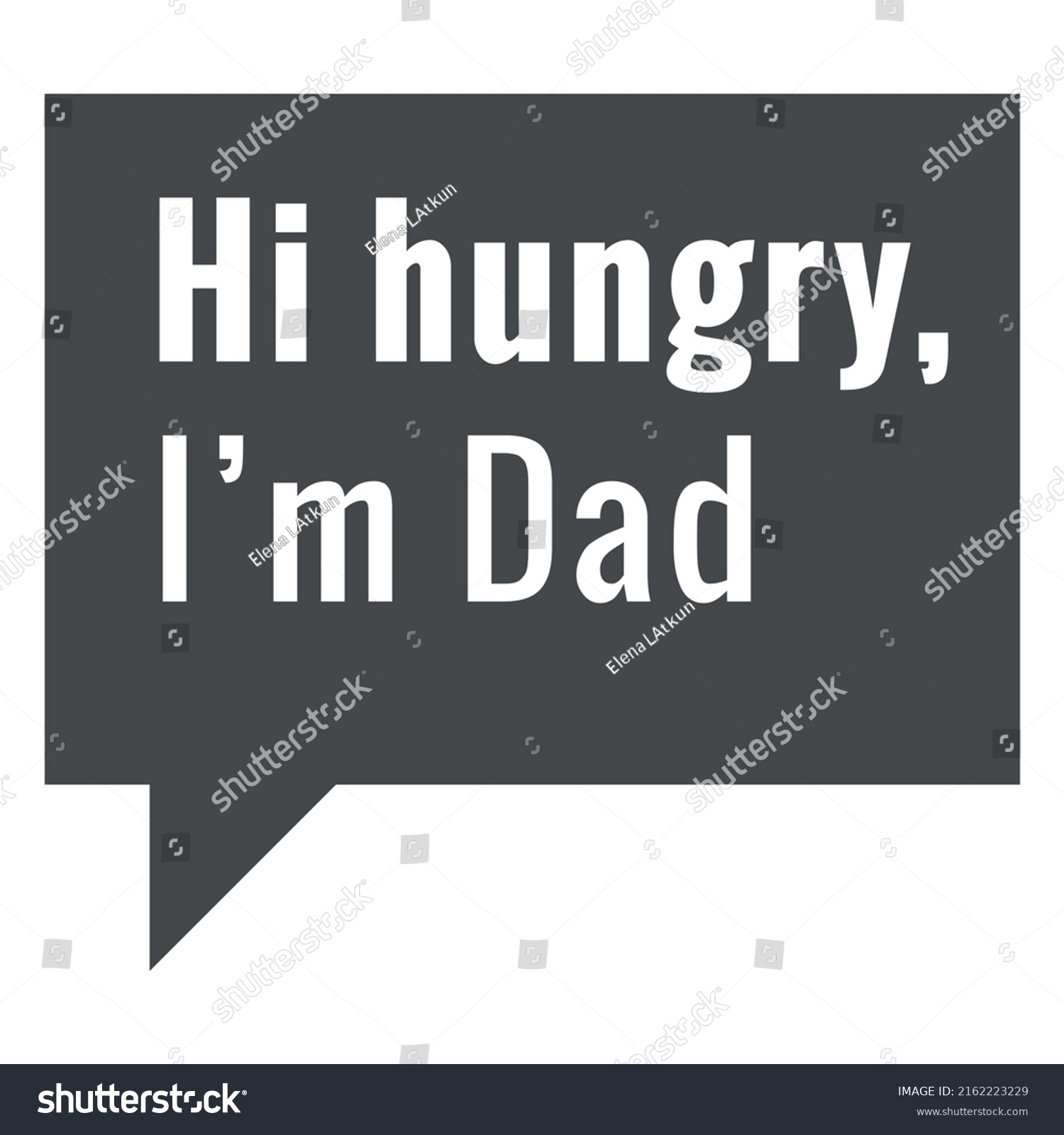 Hi Hungry Im Dad Quote Cut Stock Vector Royalty Free 2162223229 Shutterstock