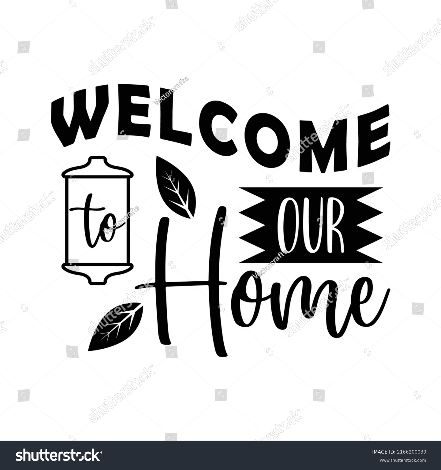 Welcome Our Home Family Quote Lettering Stock Vector (Royalty Free ...