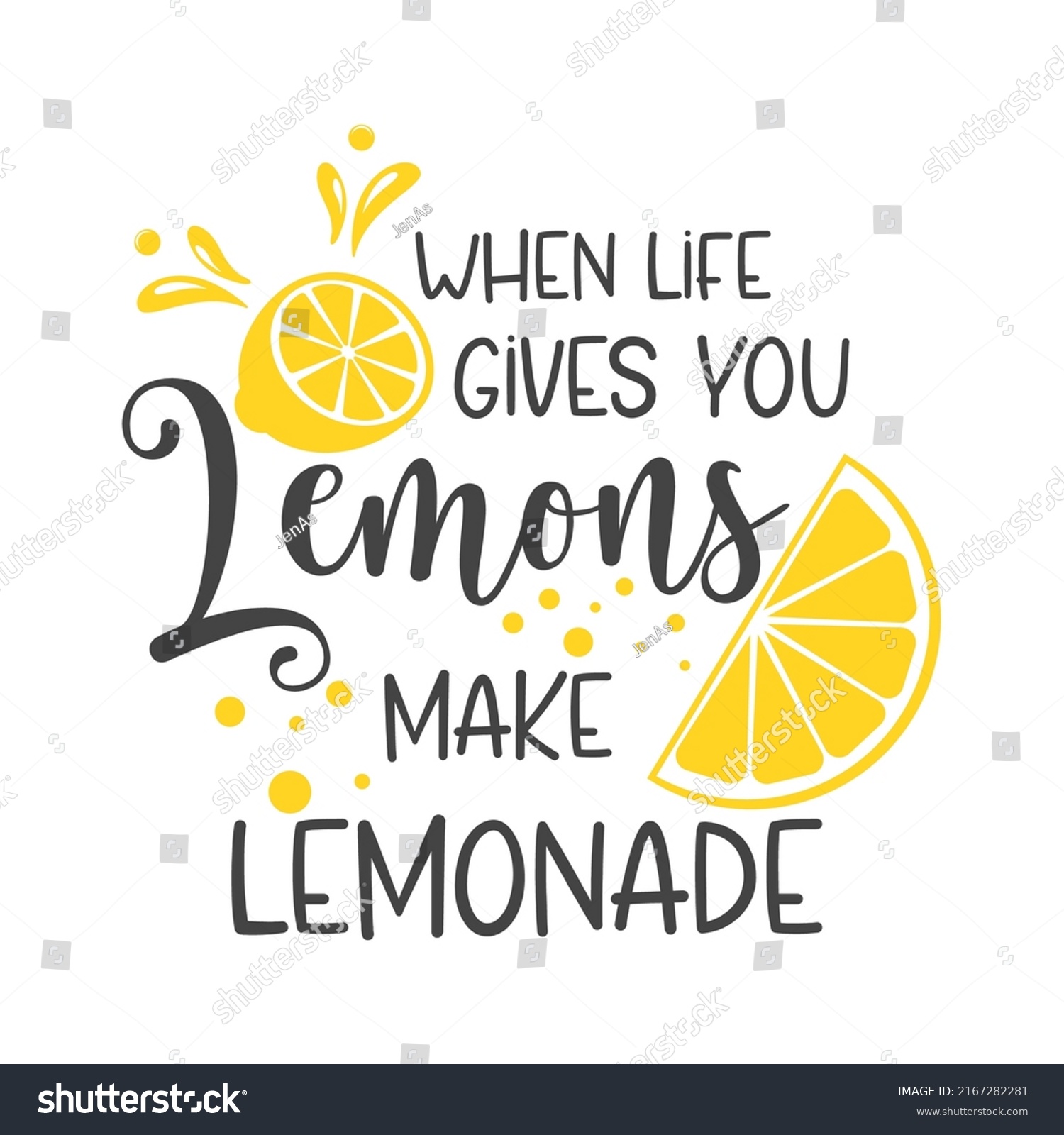 When Life Gives You Lemons Make Stock Vector (Royalty Free) 2167282281 ...