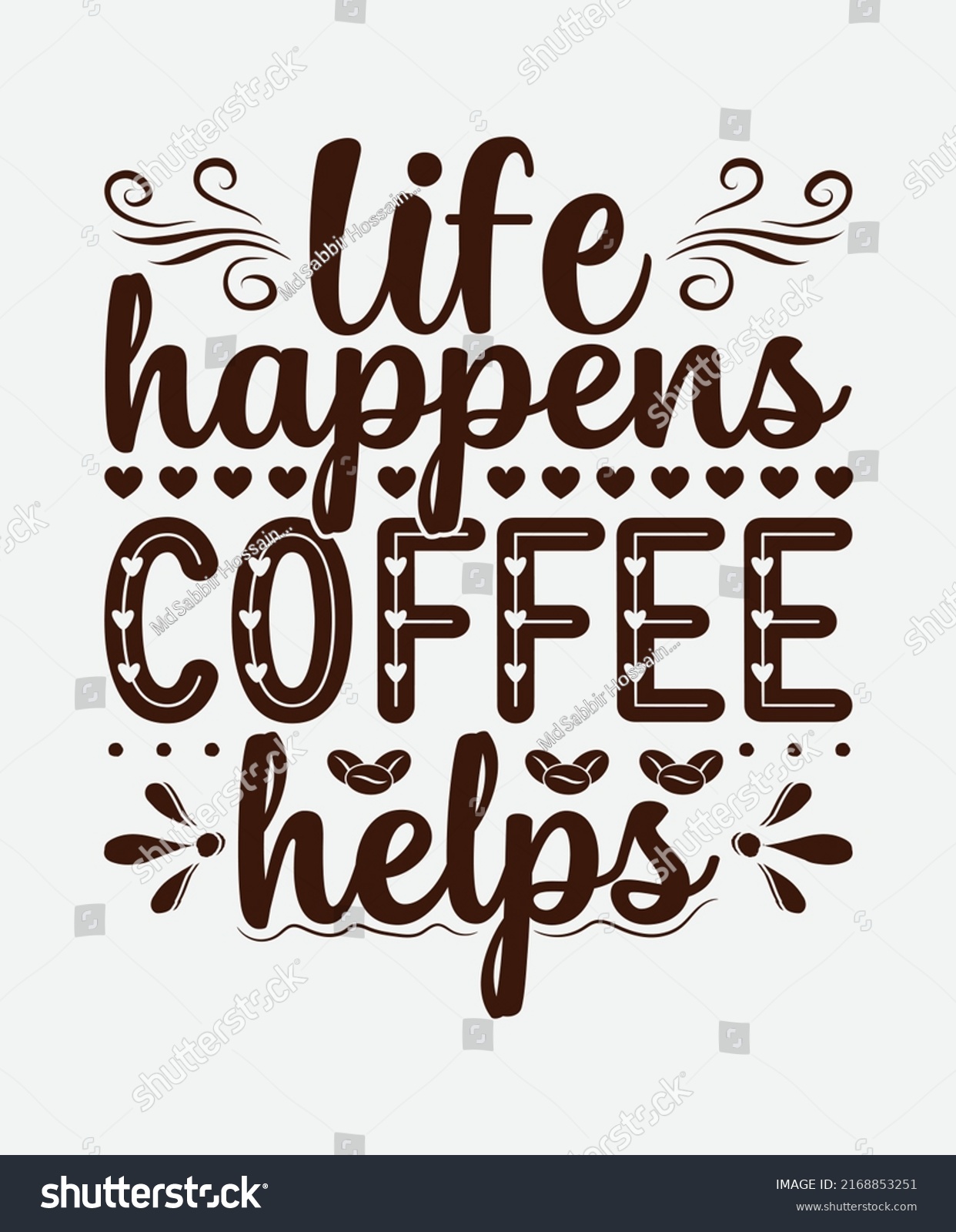 Life Happens Coffee Helps Tshirt Design Stock Vector (Royalty Free ...