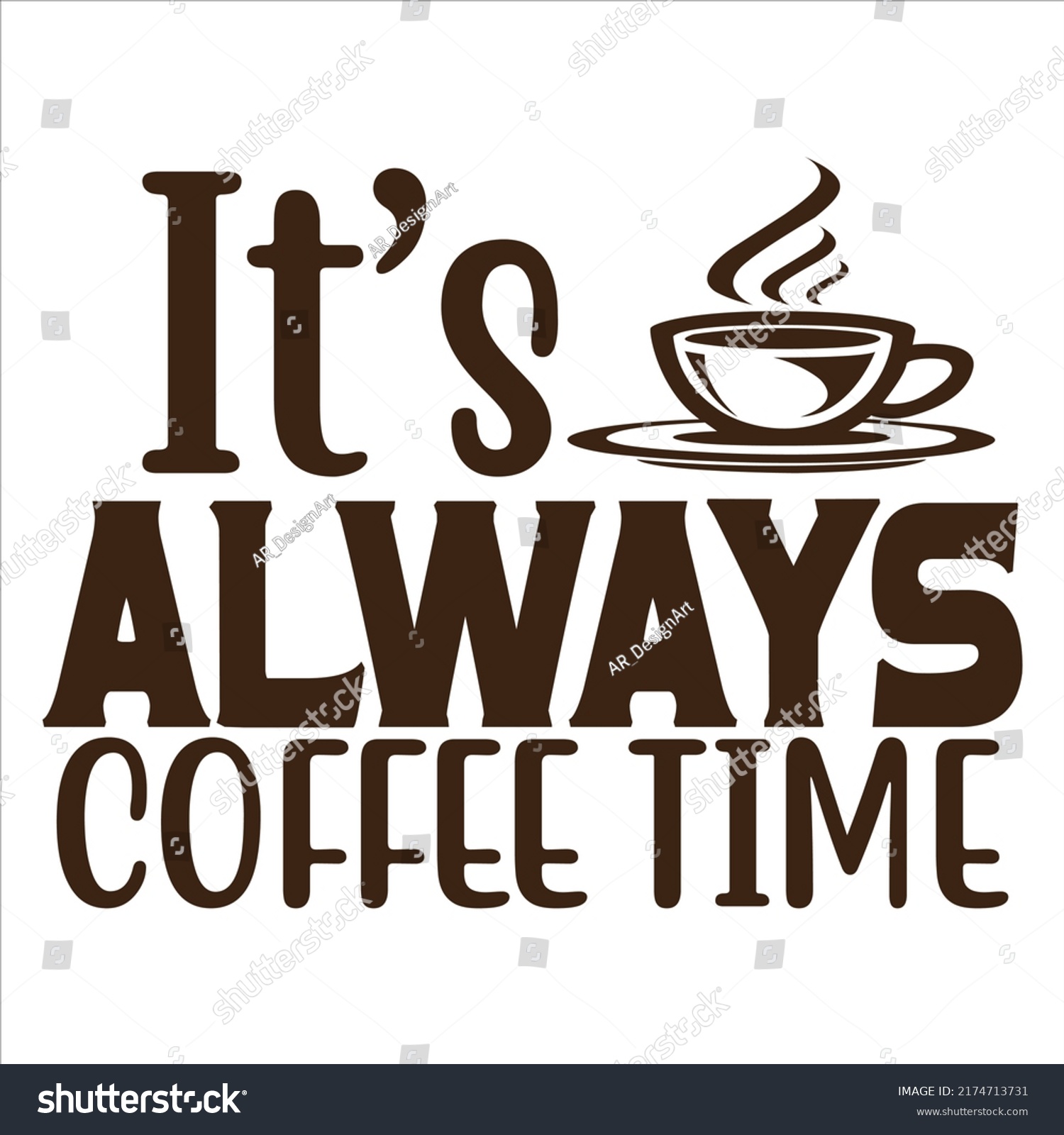 Always Coffee Time Vector File Stock Vector Royalty Free 2174713731 Shutterstock 5664