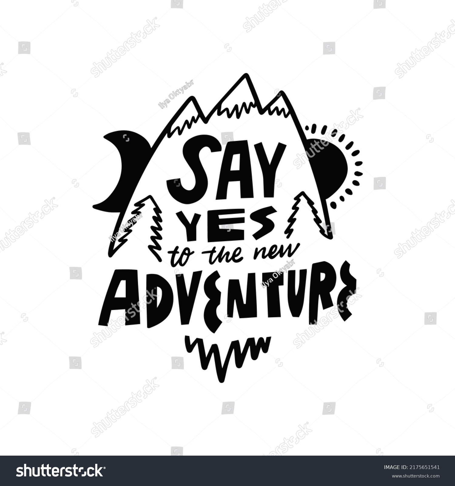 Say Yes New Adventure Hand Drawn Stock Vector (Royalty Free) 2175651541 ...