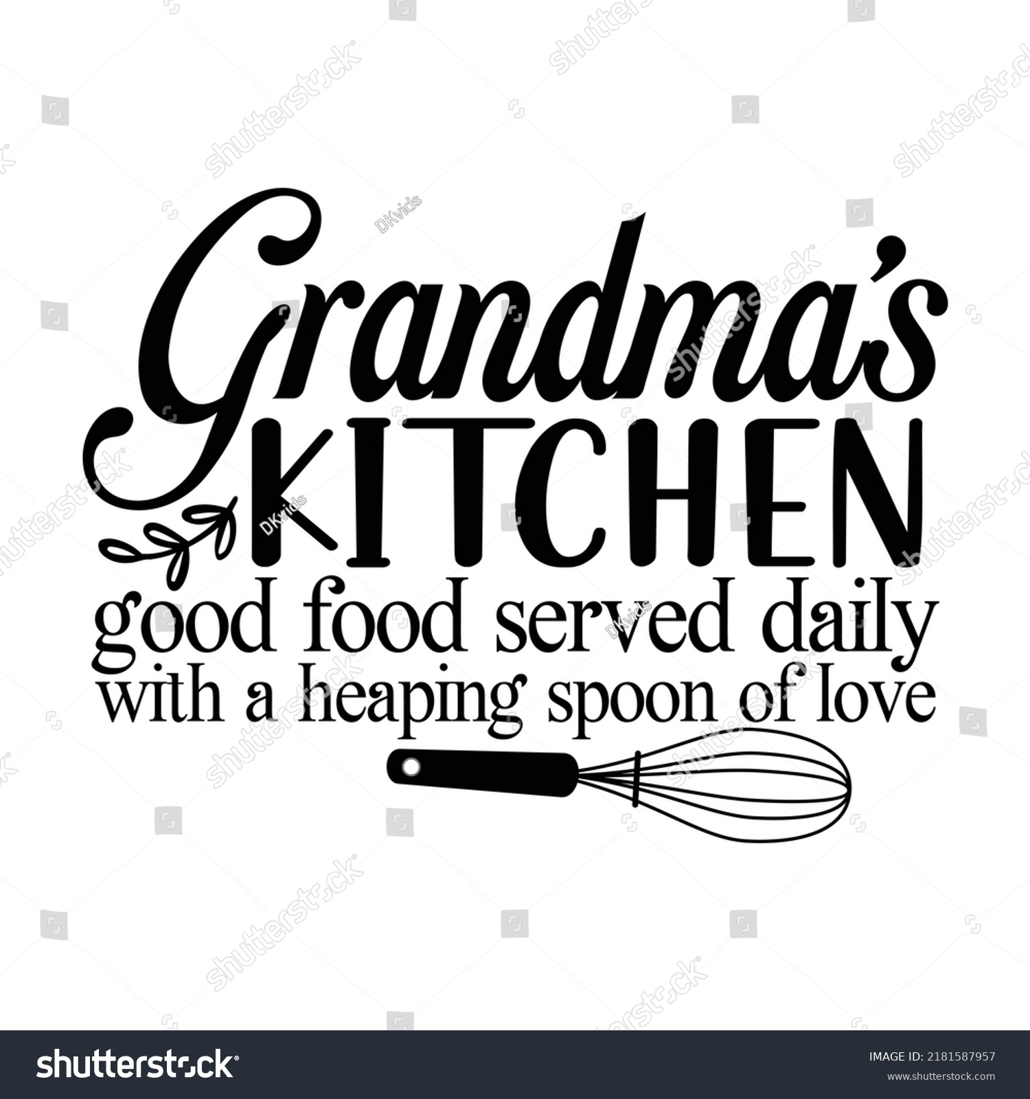 Grandmas Kitchen Inspirational Positive Quotes Motivational Stock   Stock Vector Grandma S Kitchen Inspirational Positive Quotes Motivational Typography Lettering Design 2181587957 