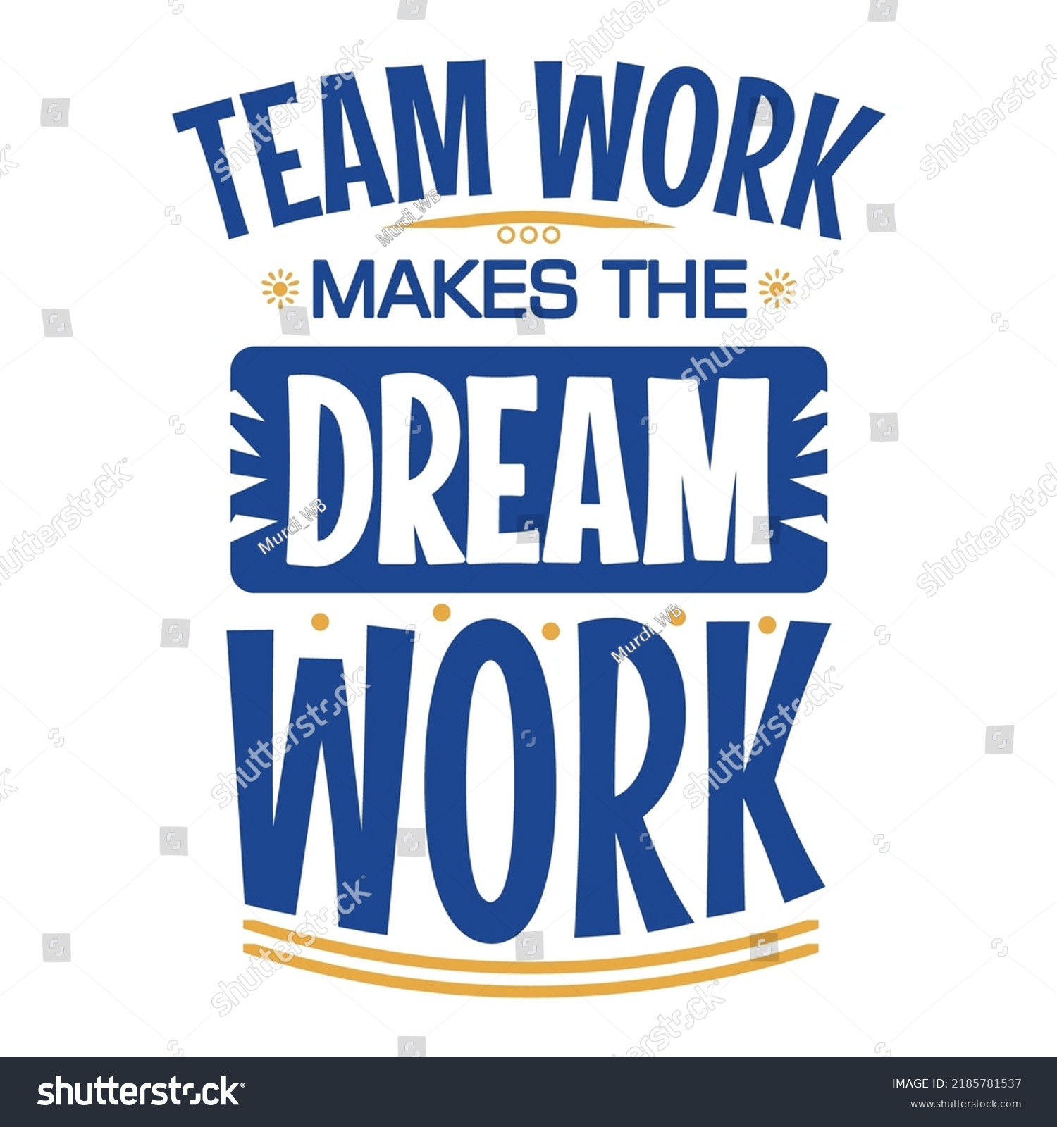 Inspirational Quotes Lettering Typographyteam Work Makes Stock Vector ...