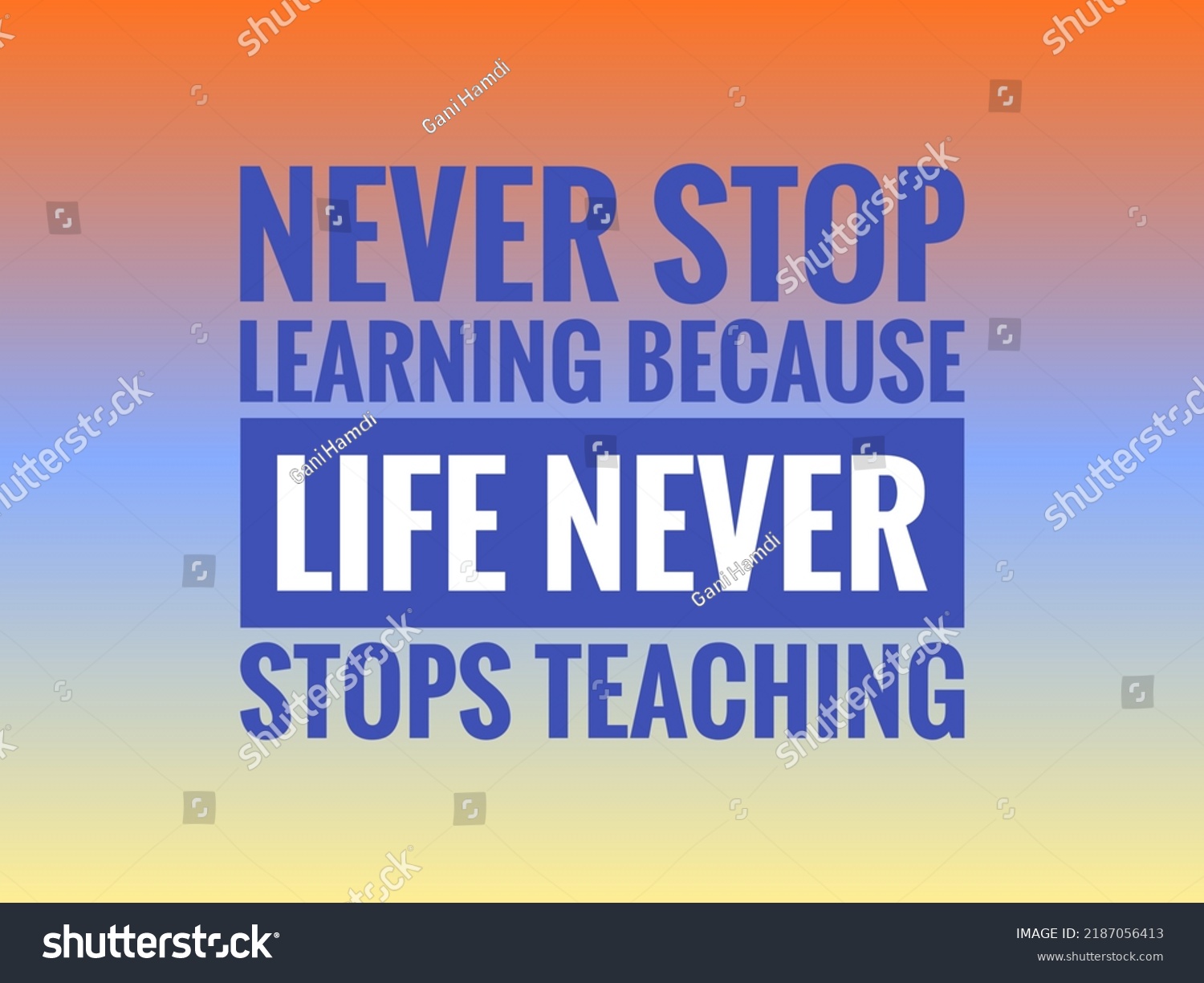 Never Stop Learning Because Life Never Stock Illustration 2187056413 ...