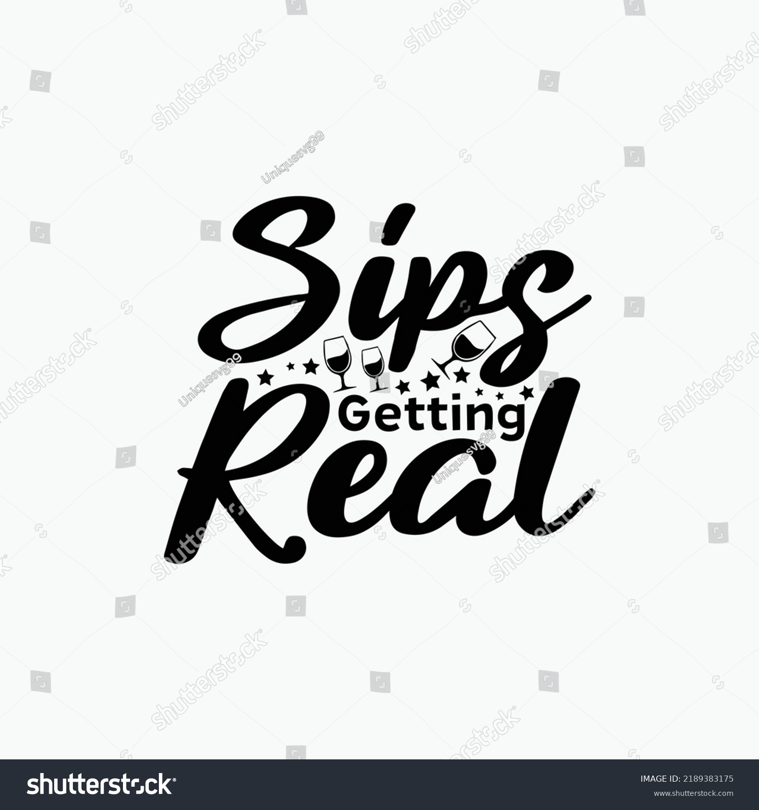 Sips Getting Real Wine Typographic Slogan Stock Vector (Royalty Free ...