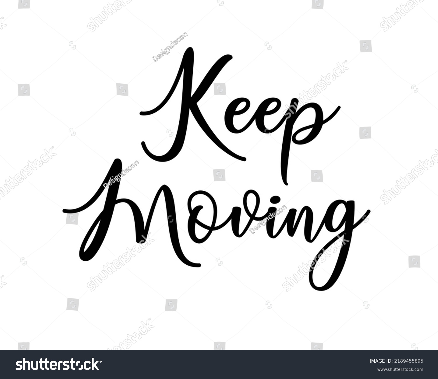 Keep Moving Quote Lettering Inscription On Stock Vector (Royalty Free