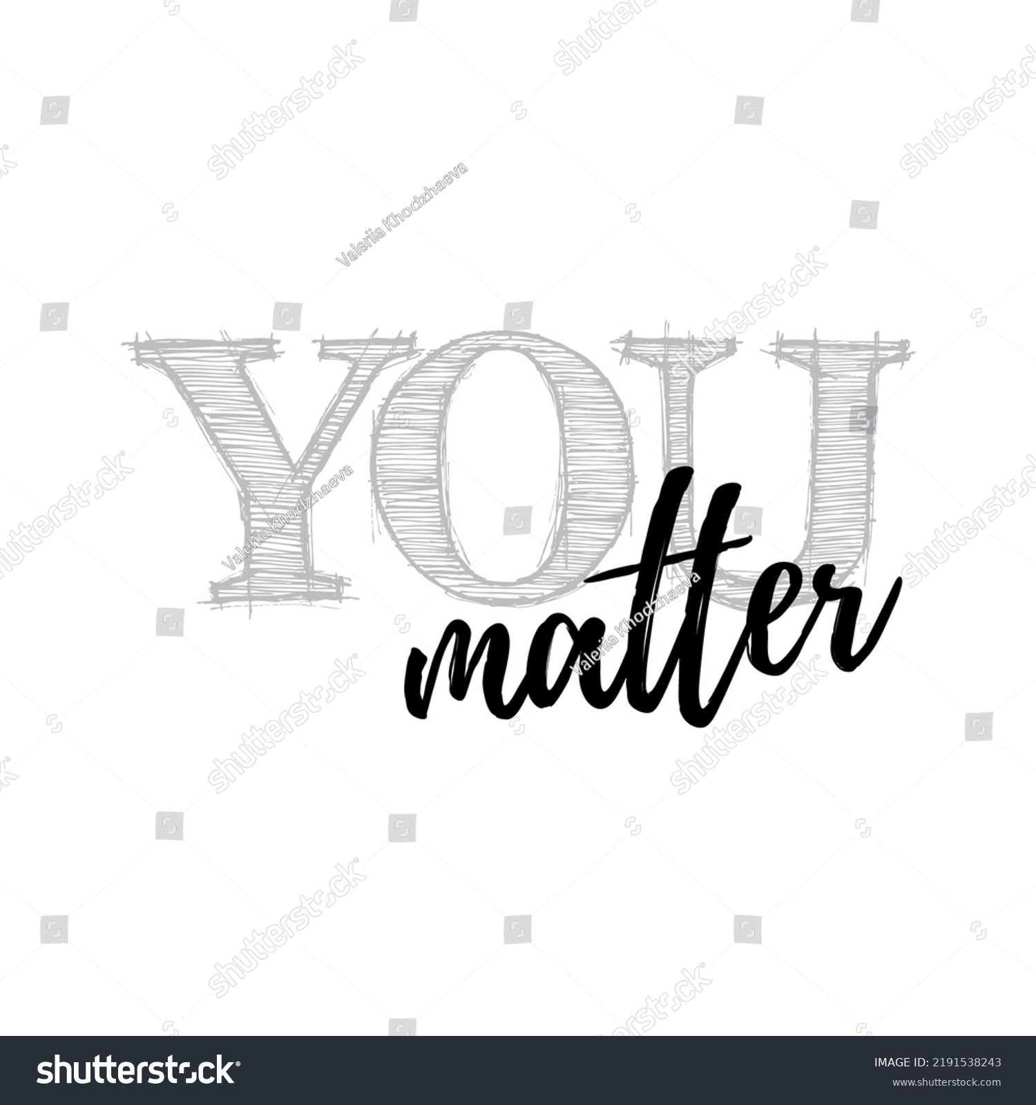 You Matter Phrase Hand Written Lettering Stock Vector (Royalty Free
