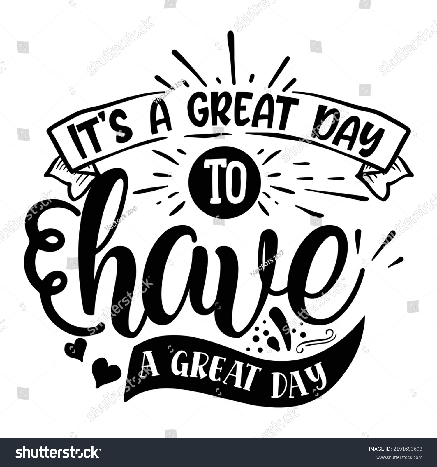 Great Day Have Great Day Inspirational Stock Vector (Royalty Free ...