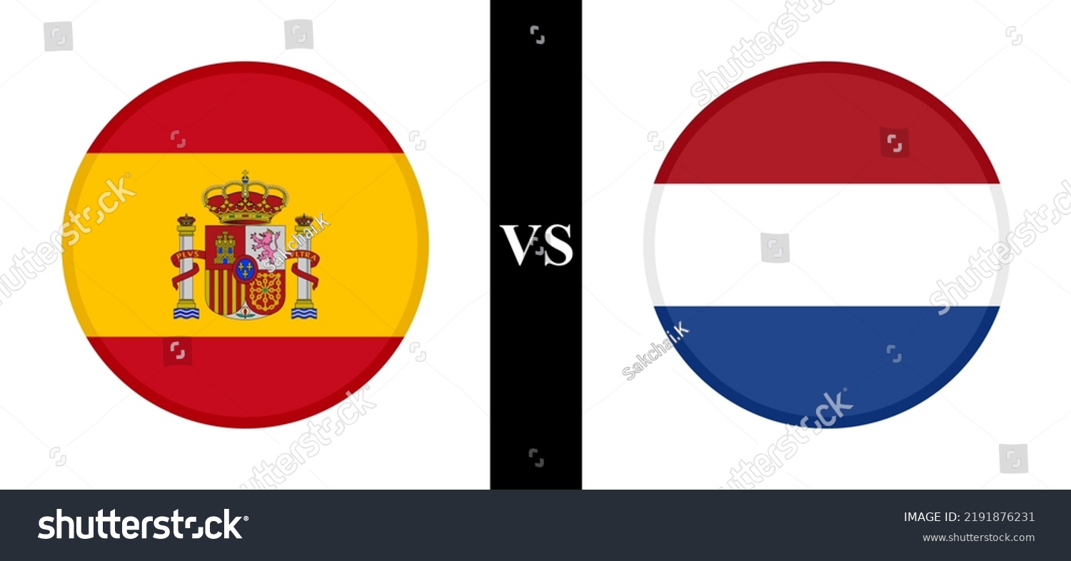 Concept Spain Vs Netherlands Flags Spanish Stock Vector (Royalty Free