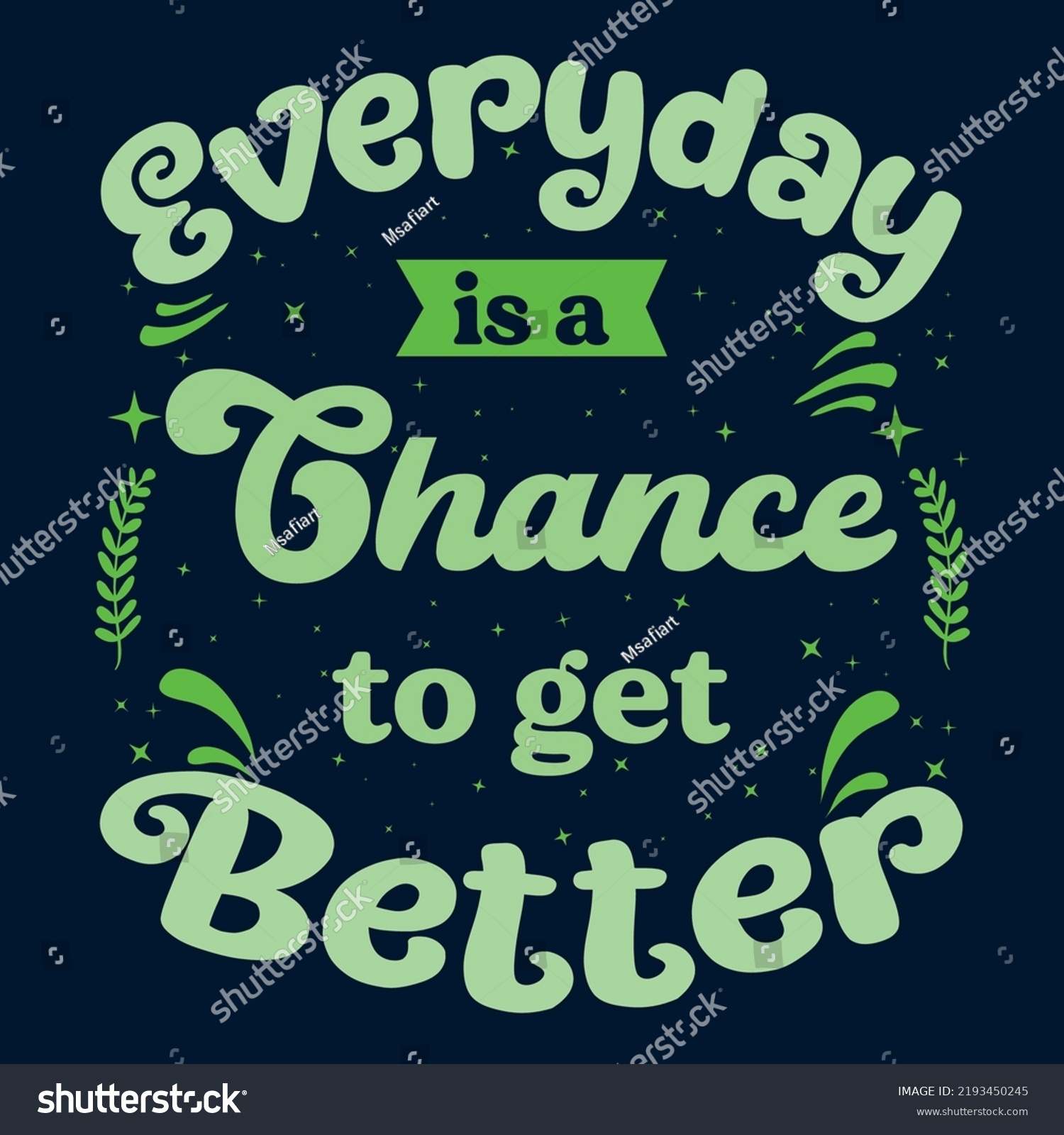 Everyday Chance Get Better Inspirational Quotes Stock Vector (Royalty ...