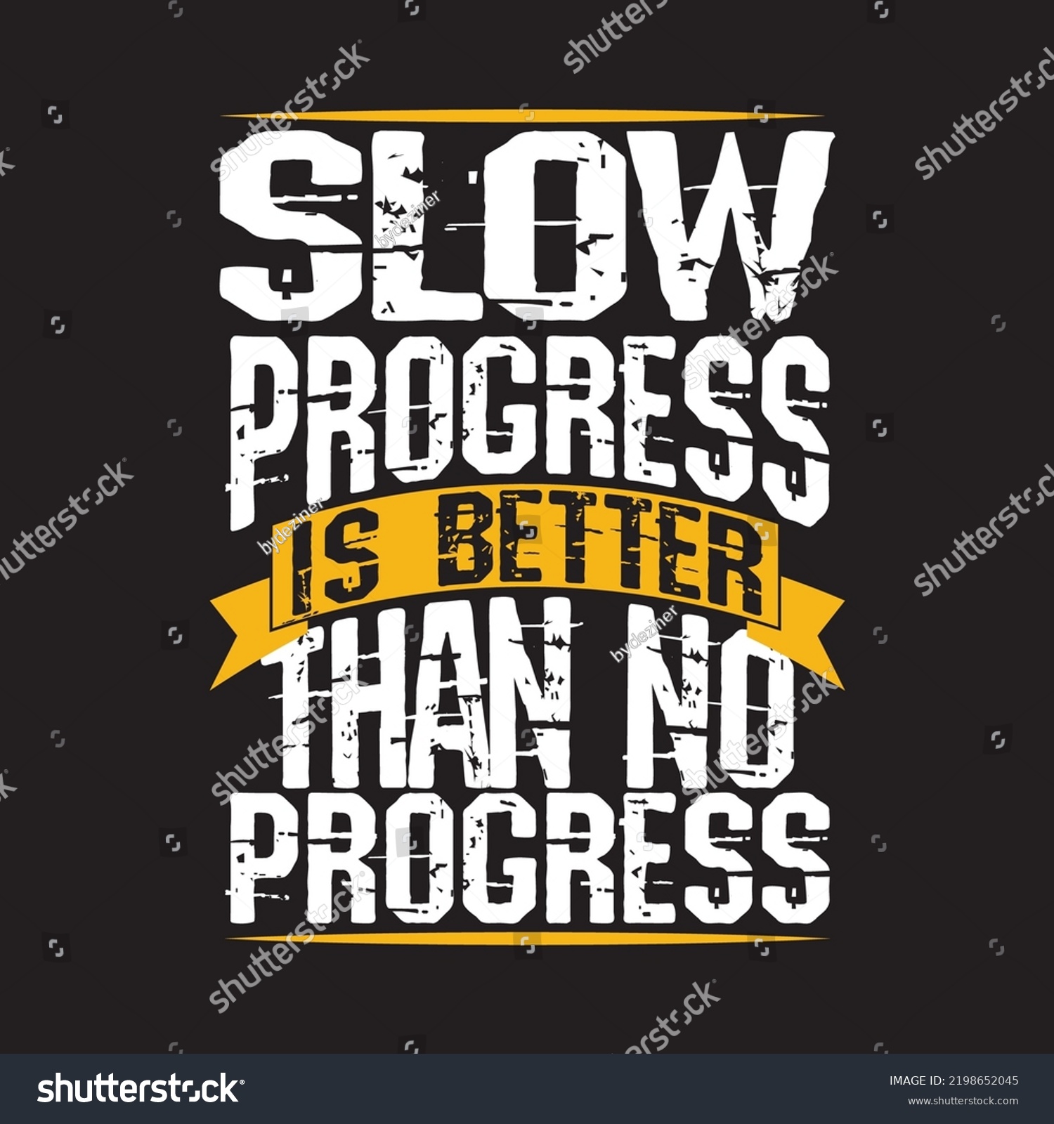 Slow Progress Better No Progress Motivational Stock Vector (Royalty ...