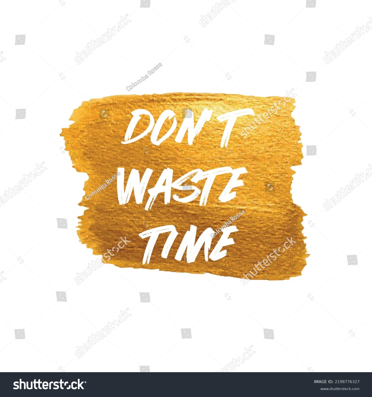 dont-waste-time-motivational-inspirational-phrase-stock-vector-royalty